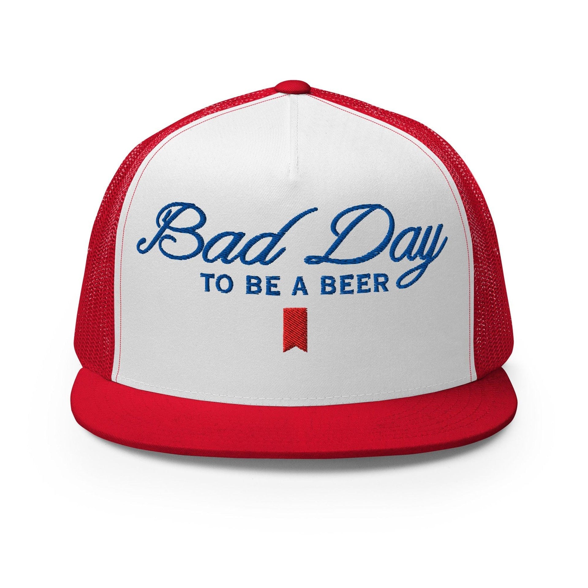 Premium Bad Day to be a Beer Embroidered Flat Bill Brim Mesh Trucker Hat | Custom Embroidery Available - Fast Turnaround Red White Red Capital Crowns Funny Trucker Hats