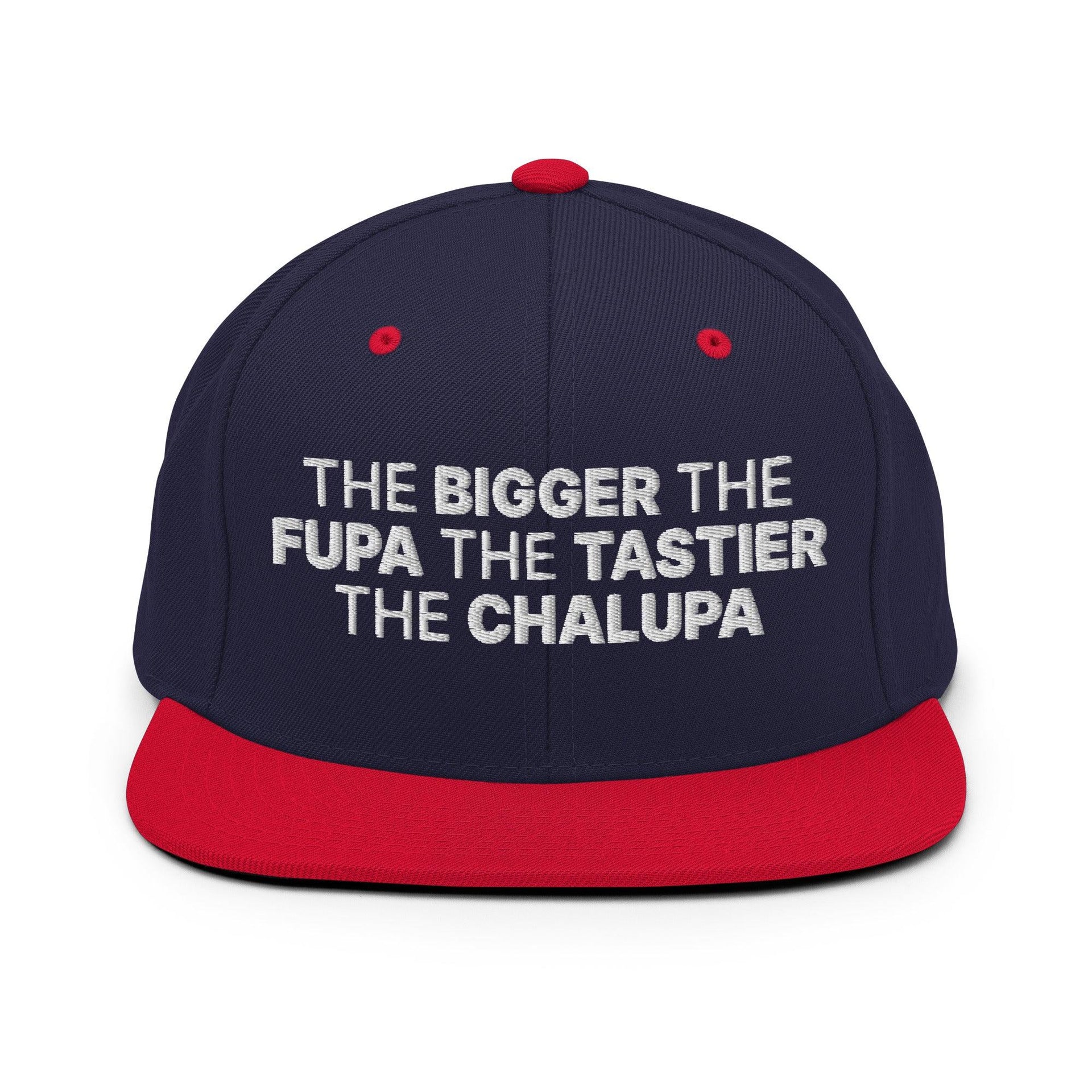 The Bigger the Fupa the Tastier the Chalupa Embroidered Flat Bill Brim Snapback Hat Navy Red Capital Crowns Funny Snapback Hats
