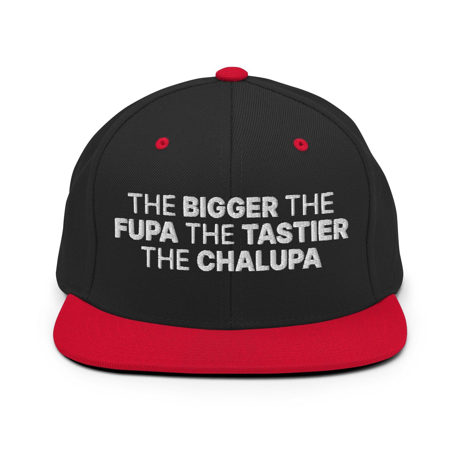 The Bigger the Fupa the Tastier the Chalupa Embroidered Flat Bill Brim Snapback Hat Black Red Capital Crowns Funny Snapback Hats