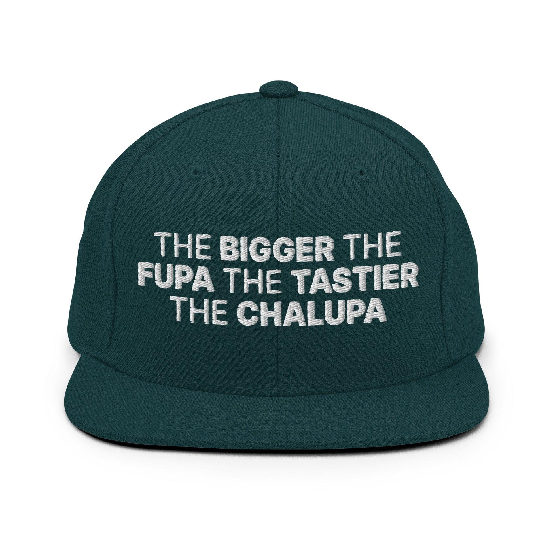 The Bigger the Fupa the Tastier the Chalupa Embroidered Flat Bill Brim Snapback Hat Spruce Capital Crowns Funny Snapback Hats