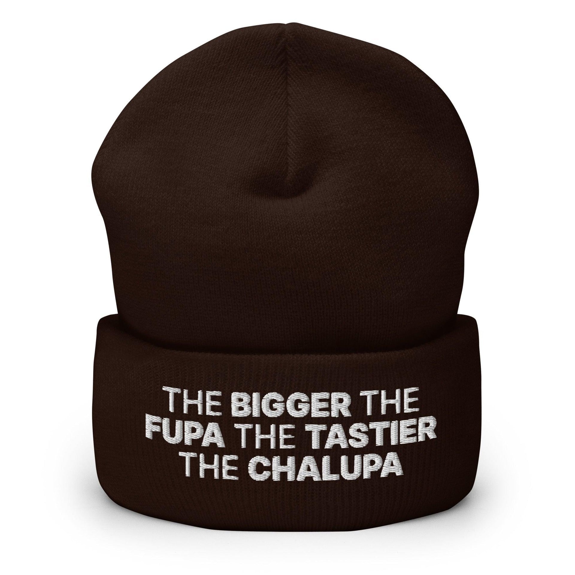 The Bigger the Fupa the Tastier the Chalupa Embroidered Knit Cuffed Beanie Brown Beanies Capital Crowns Funny