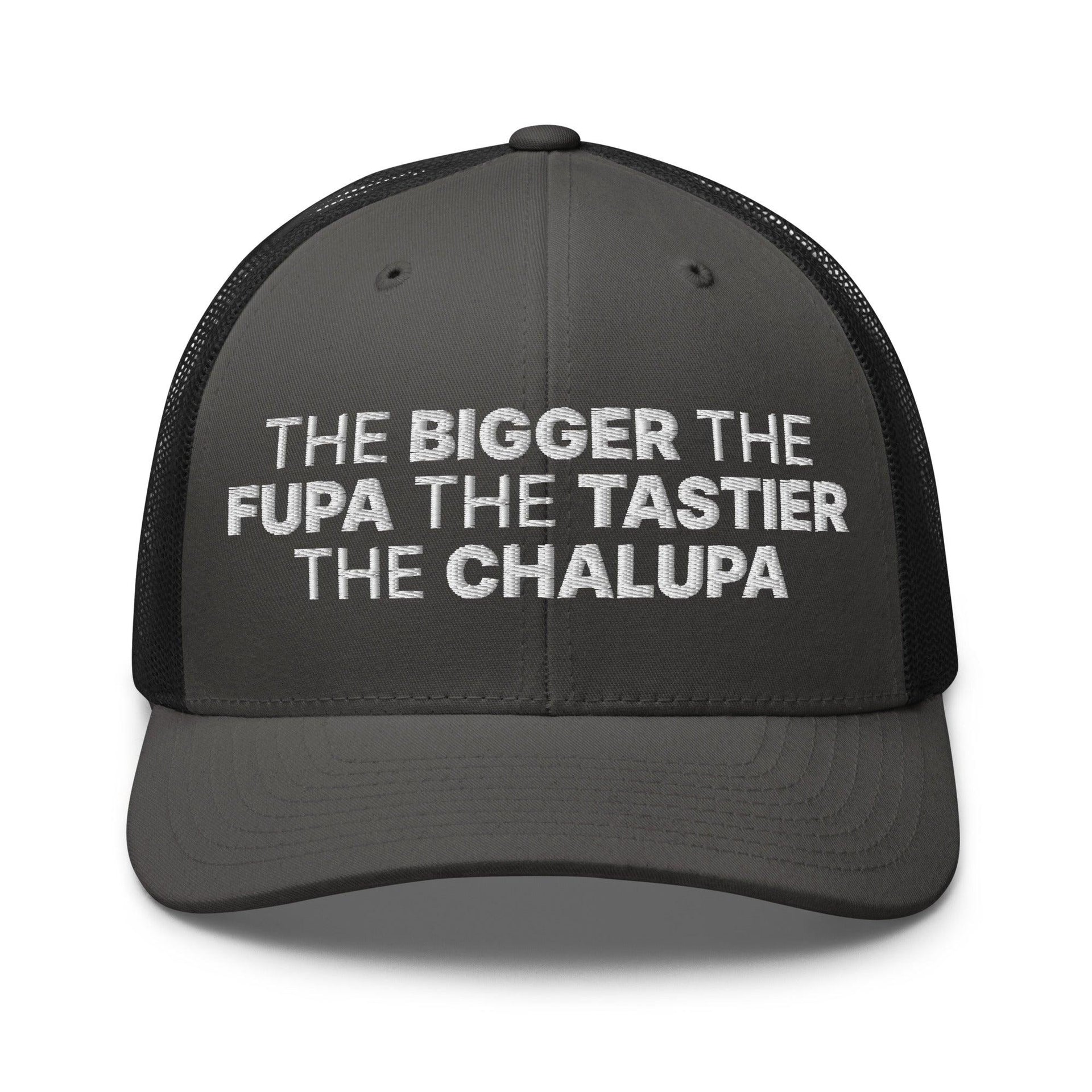 The Bigger the Fupa the Tastier the Chalupa Embroidered Mesh Trucker Hat Charcoal Black Capital Crowns Funny Trucker Hats