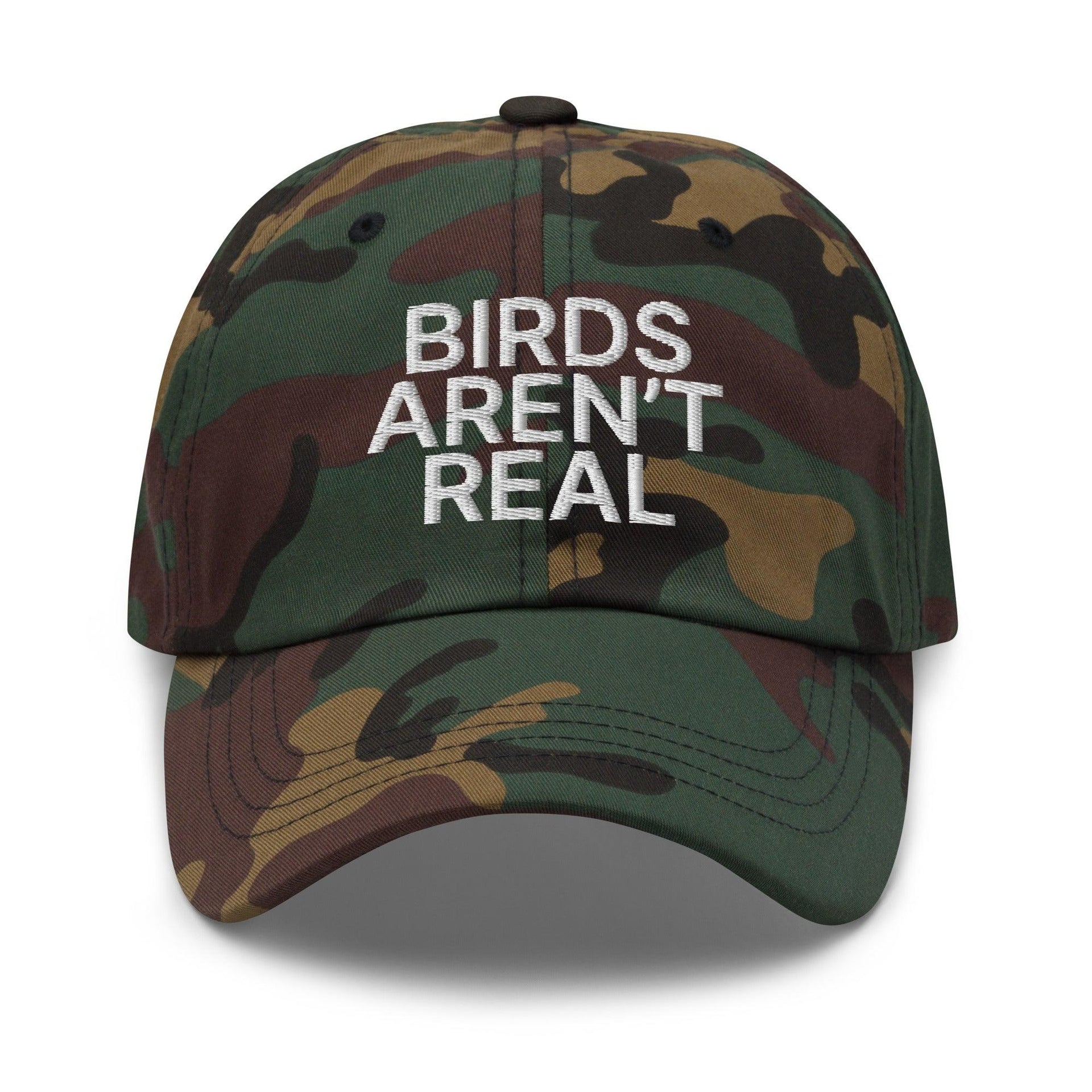 Birds Aren't Real Embroidered Dad Hat Green Camo Capital Crowns Dad Hats Funny