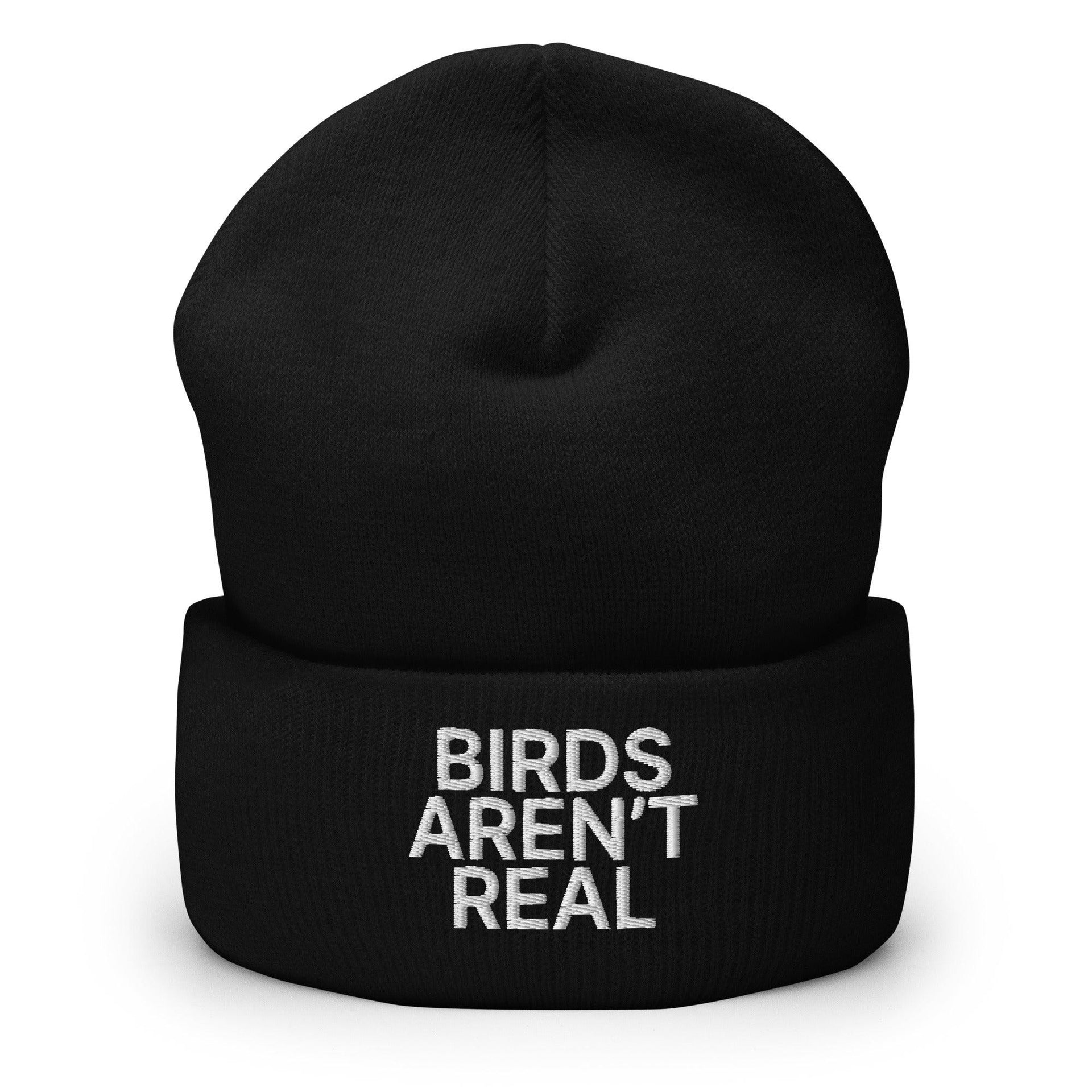 Birds Aren't Real Embroidered Knit Cuffed Beanie - Toronto Embroidery Black beanies bulk orders capital crowns cold weather custom beanies custom decoration custom embroidery embroidered beanies embroidery service fast turnaround funny professional embroidery toronto embroidery winter wear