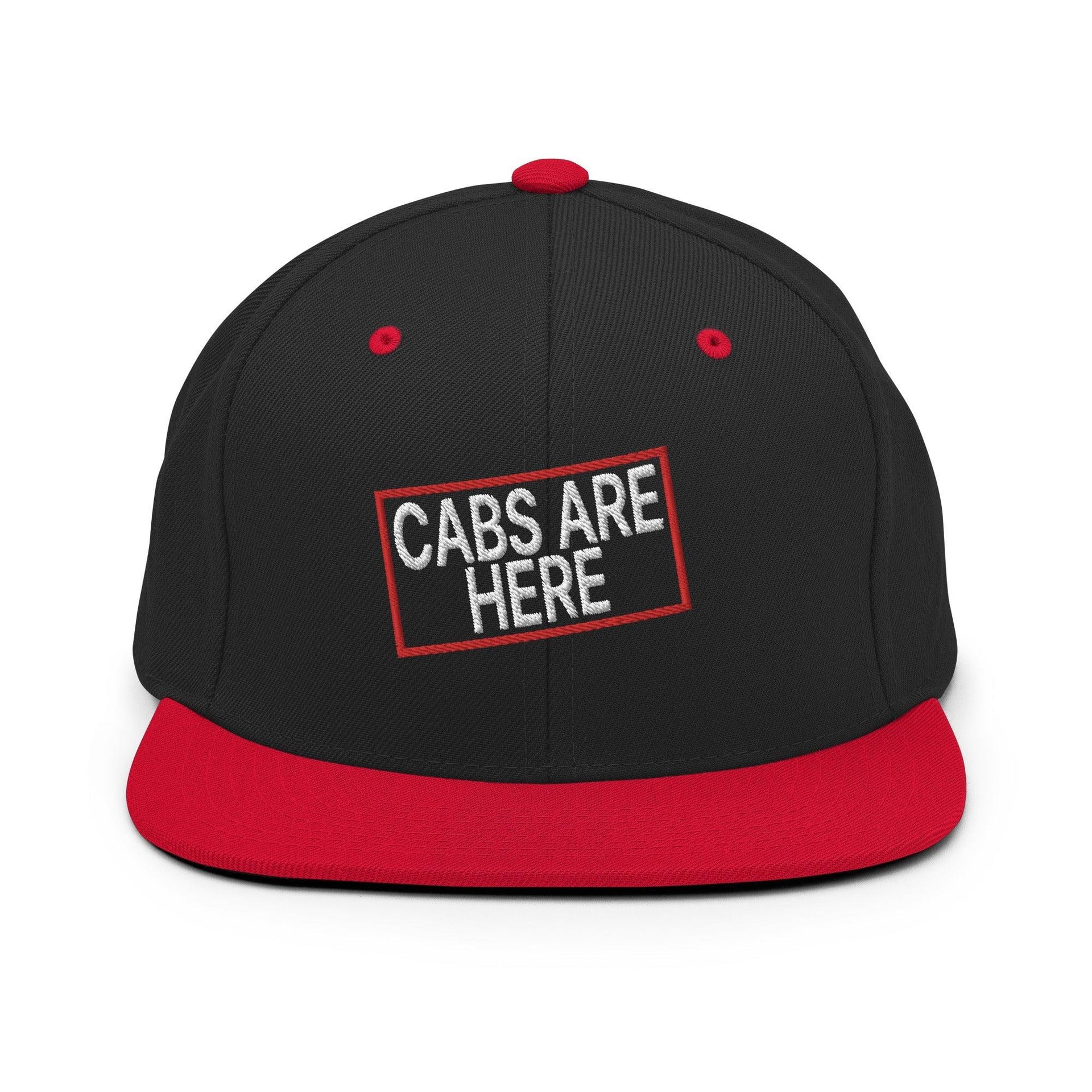 Cabs Are Here Bill Brim Snapback Hat Black Red Capital Crowns Funny Snapback Hats