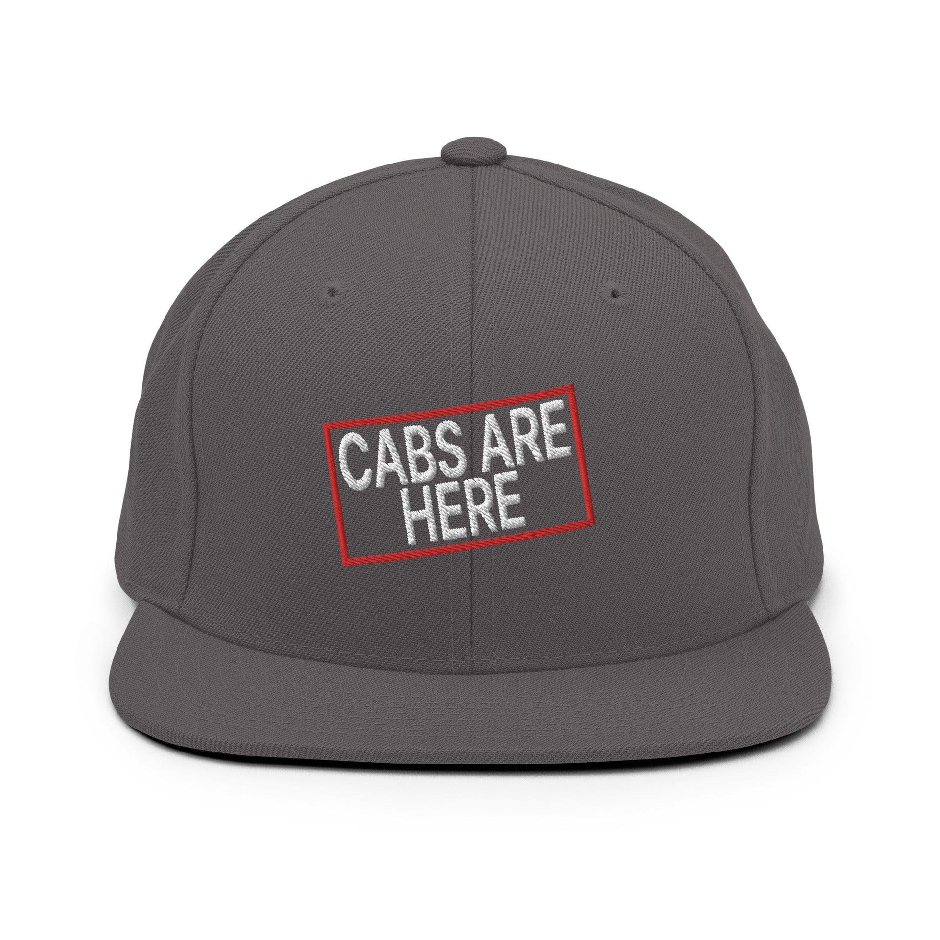 Cabs Are Here Bill Brim Snapback Hat Dark Grey Capital Crowns Funny Snapback Hats