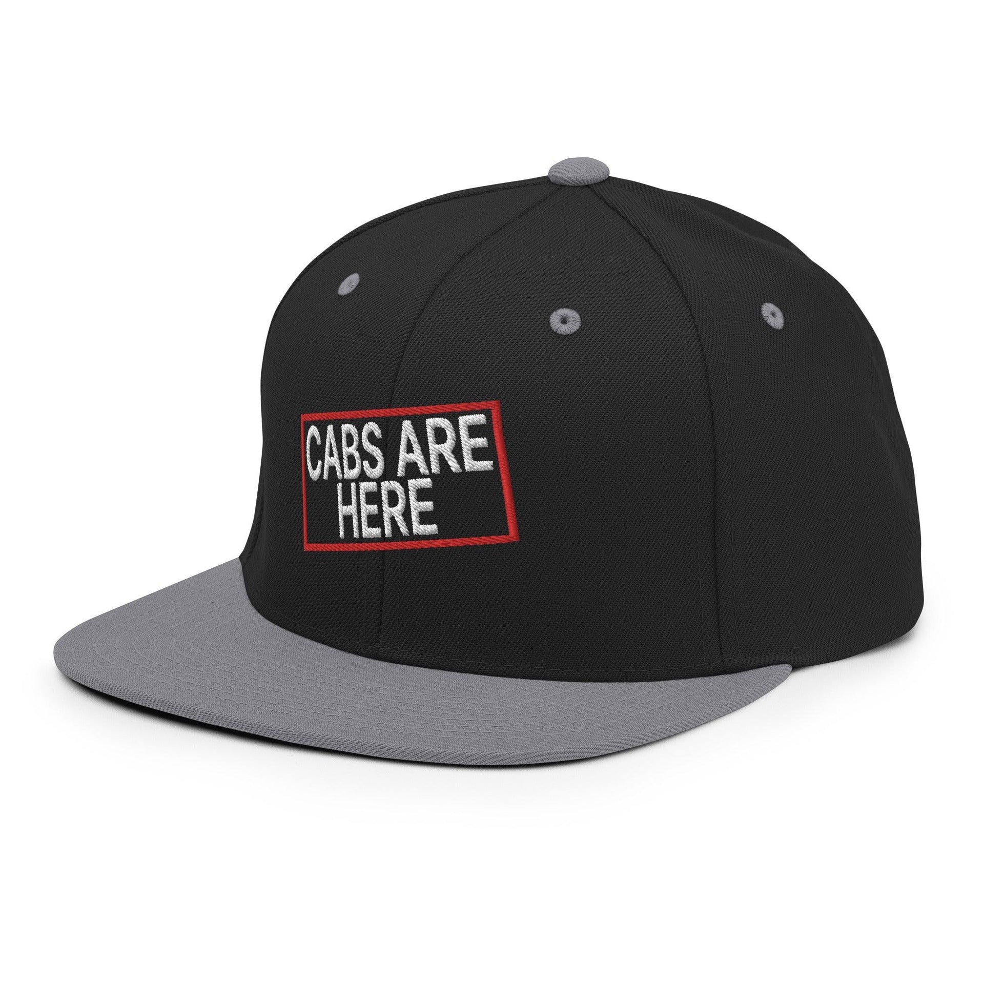 Cabs Are Here Bill Brim Snapback Hat Capital Crowns Funny Snapback Hats