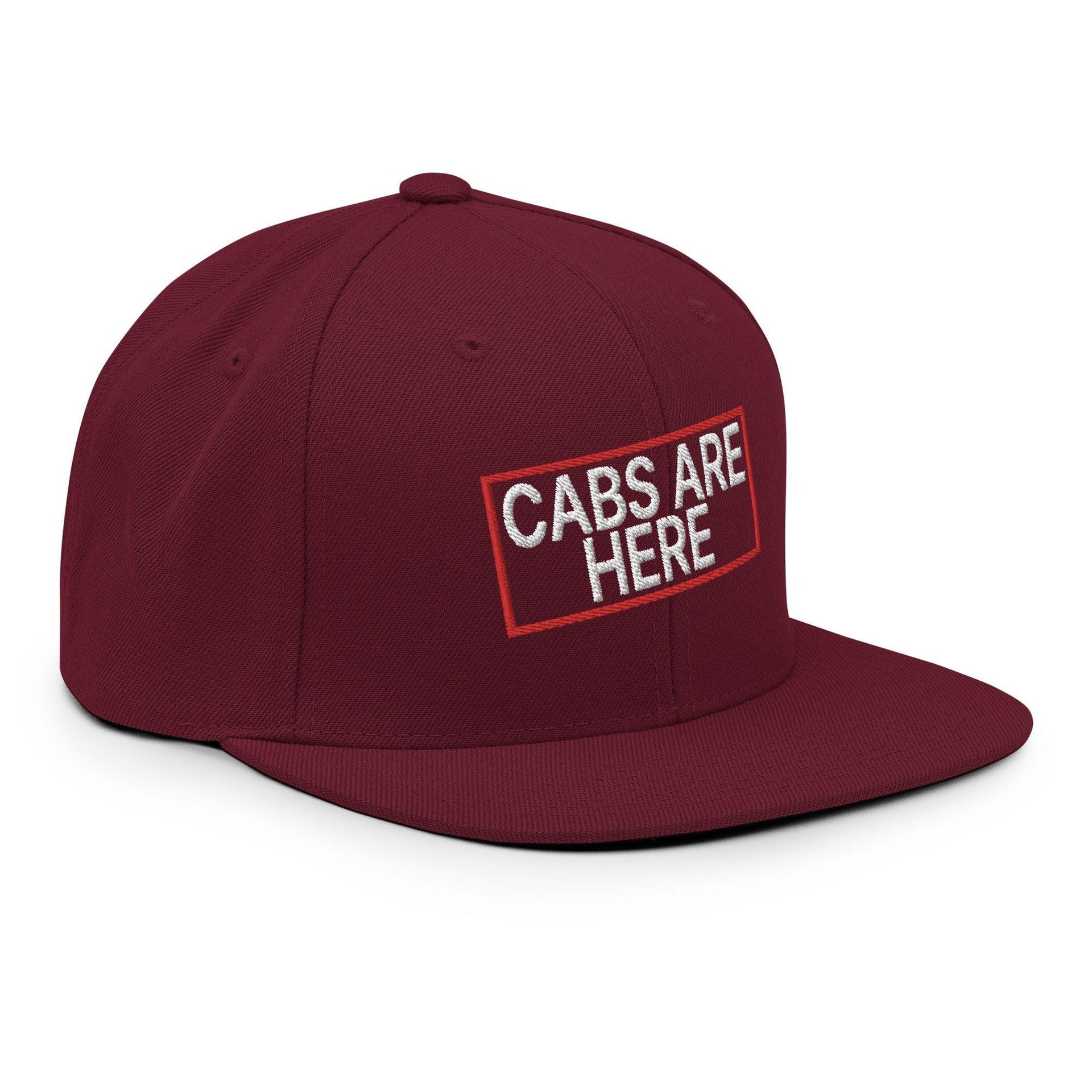 Cabs Are Here Bill Brim Snapback Hat Capital Crowns Funny Snapback Hats