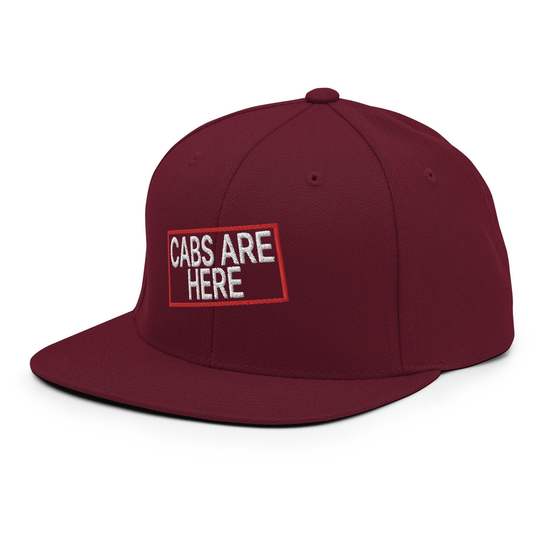 Cabs Are Here Bill Brim Snapback Hat Capital Crowns Funny Snapback Hats