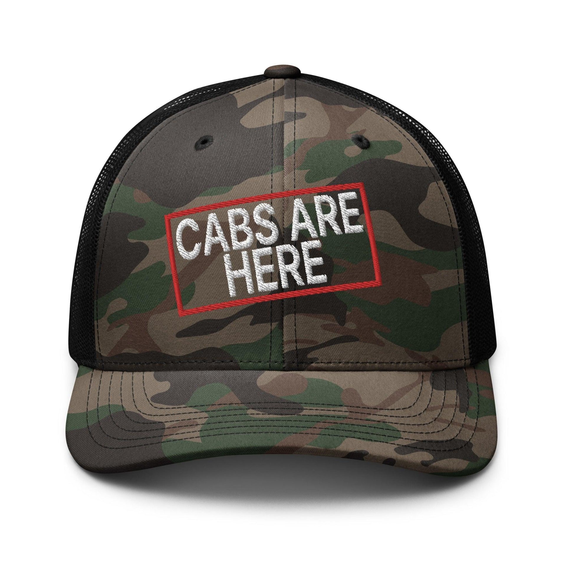 Cabs Are Here Camo Trucker Hat Camo Black Capital Crowns Funny Trucker Hats