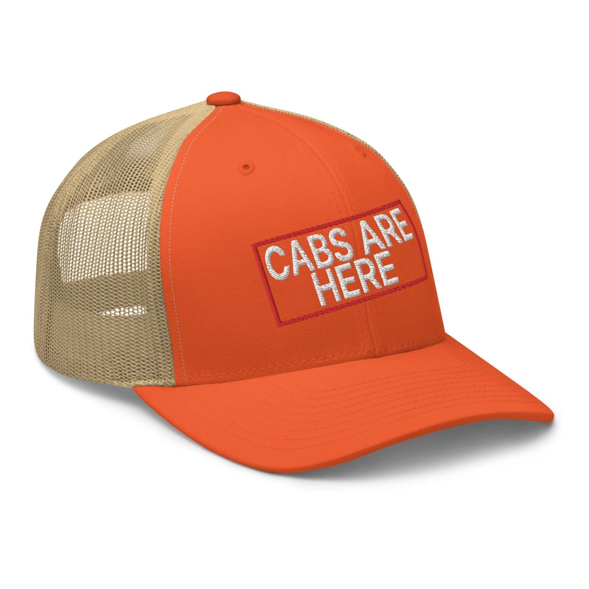 Cabs Are Here Retro Trucker Hat Capital Crowns Funny Snapback Hats Trucker Hats