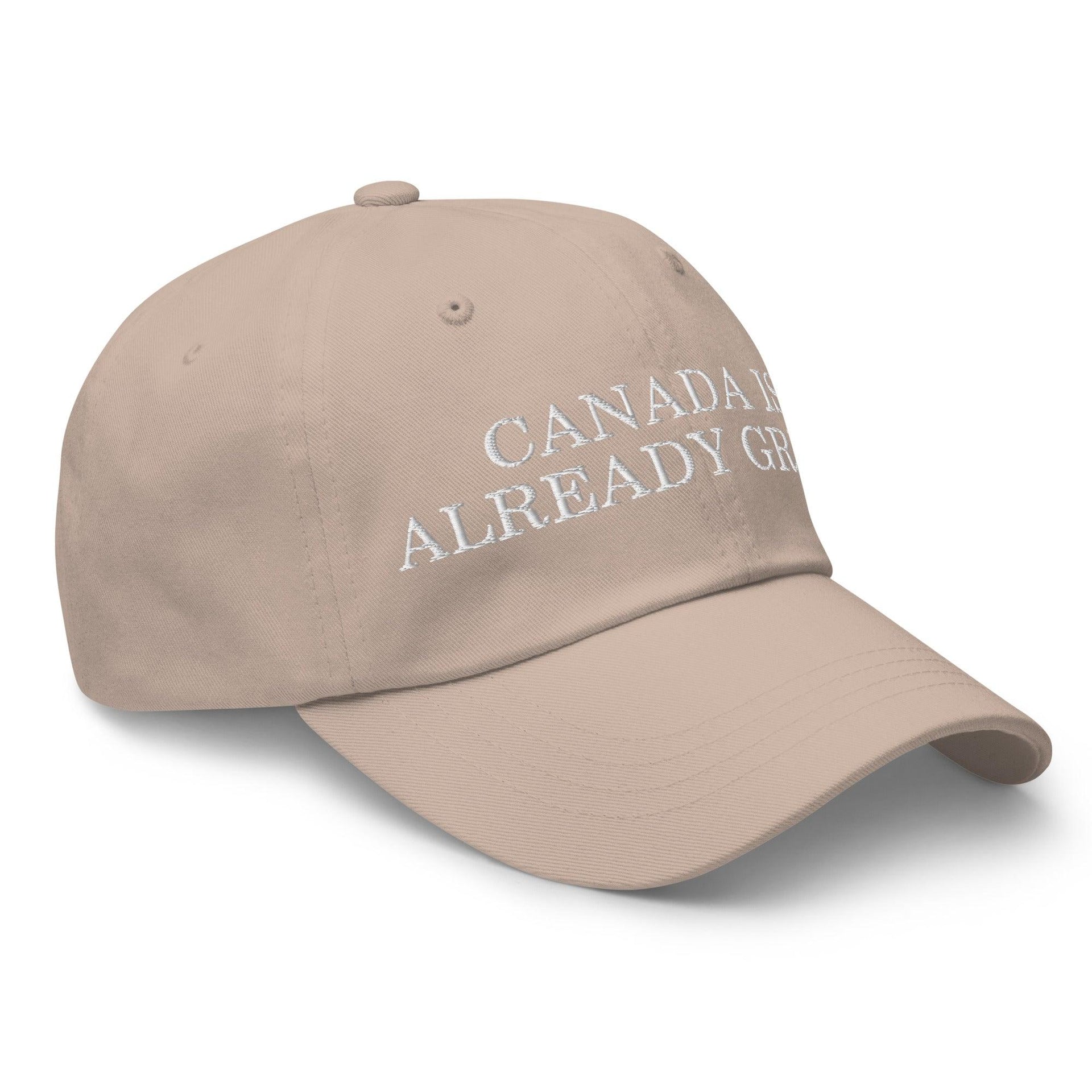 Canada is Already Great Embroidered Dad Hat Canada Capital Crowns Dad Hats