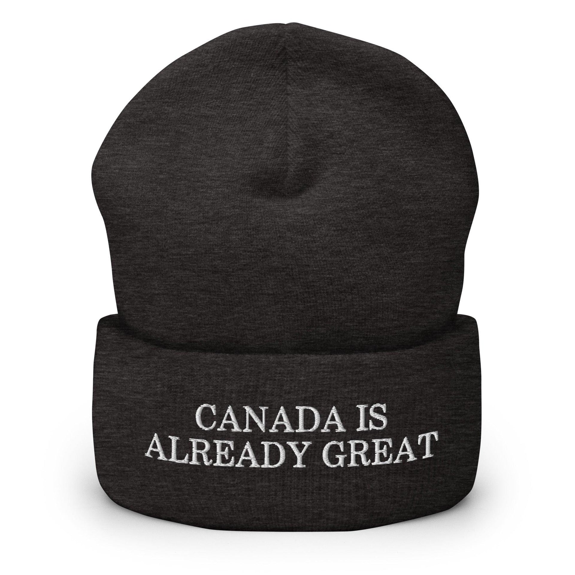 Canada is Already Great Embroidered Knit Cuffed Beanie Dark Grey Beanies Canada Canada Is Not For Sale Capital Crowns