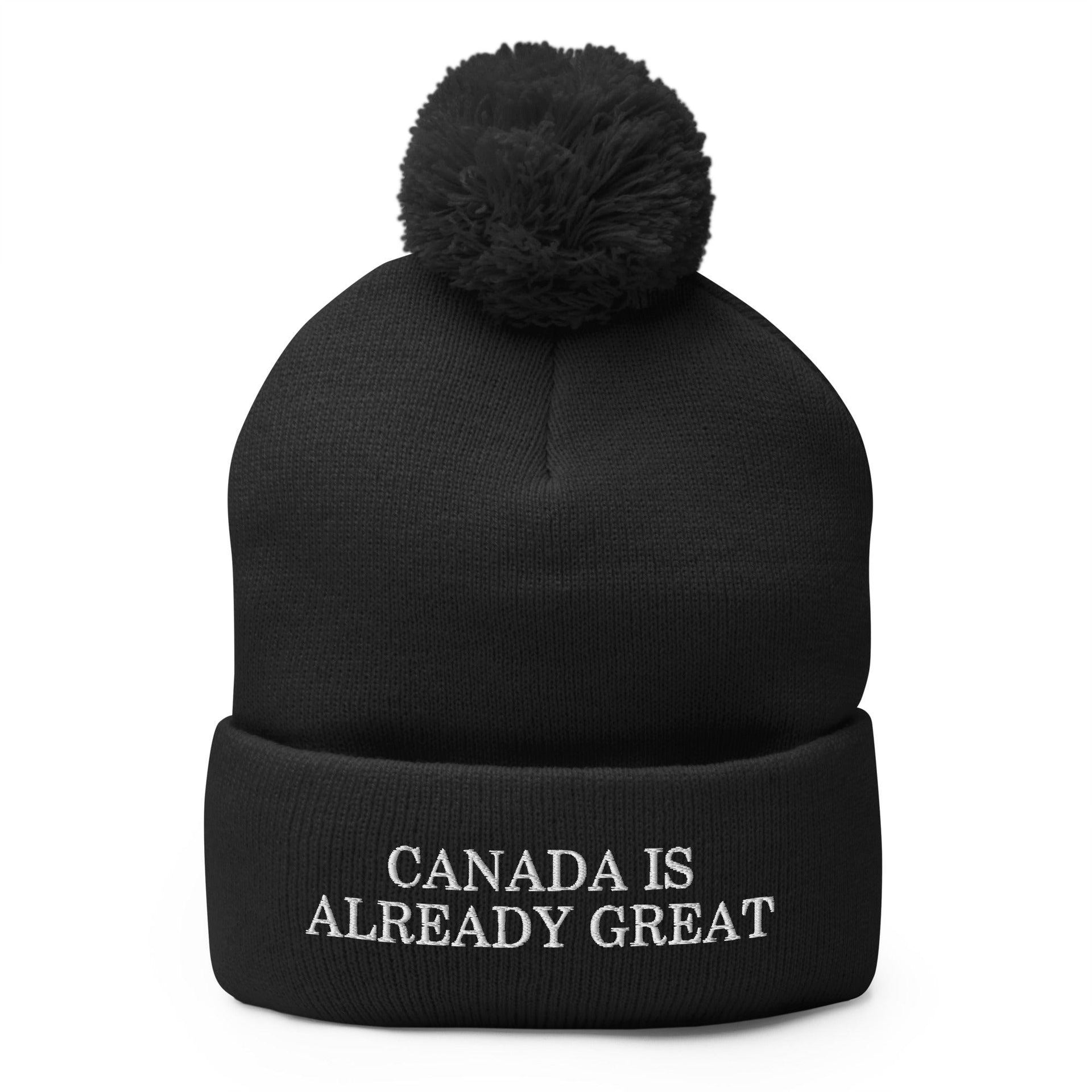 Canada is Already Great Pom Beanie - Embroidered Knit Pom Pom Hat Black Canada beanie Canada pride apparel embroidered pom pom hat knit winter hat