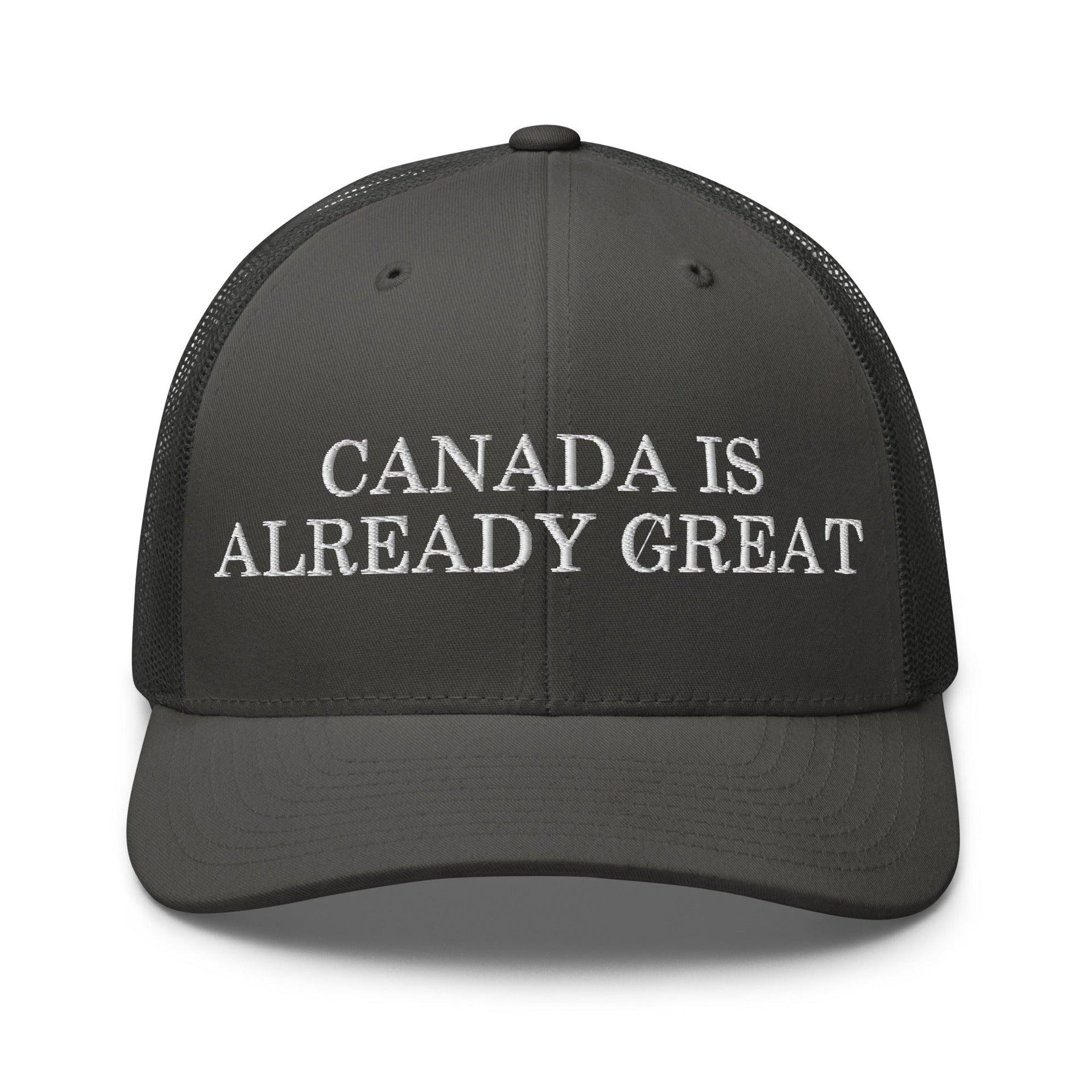 Canada is Already Great Embroidered Mesh Trucker Hat Charcoal Canada Capital Crowns Trucker Hats