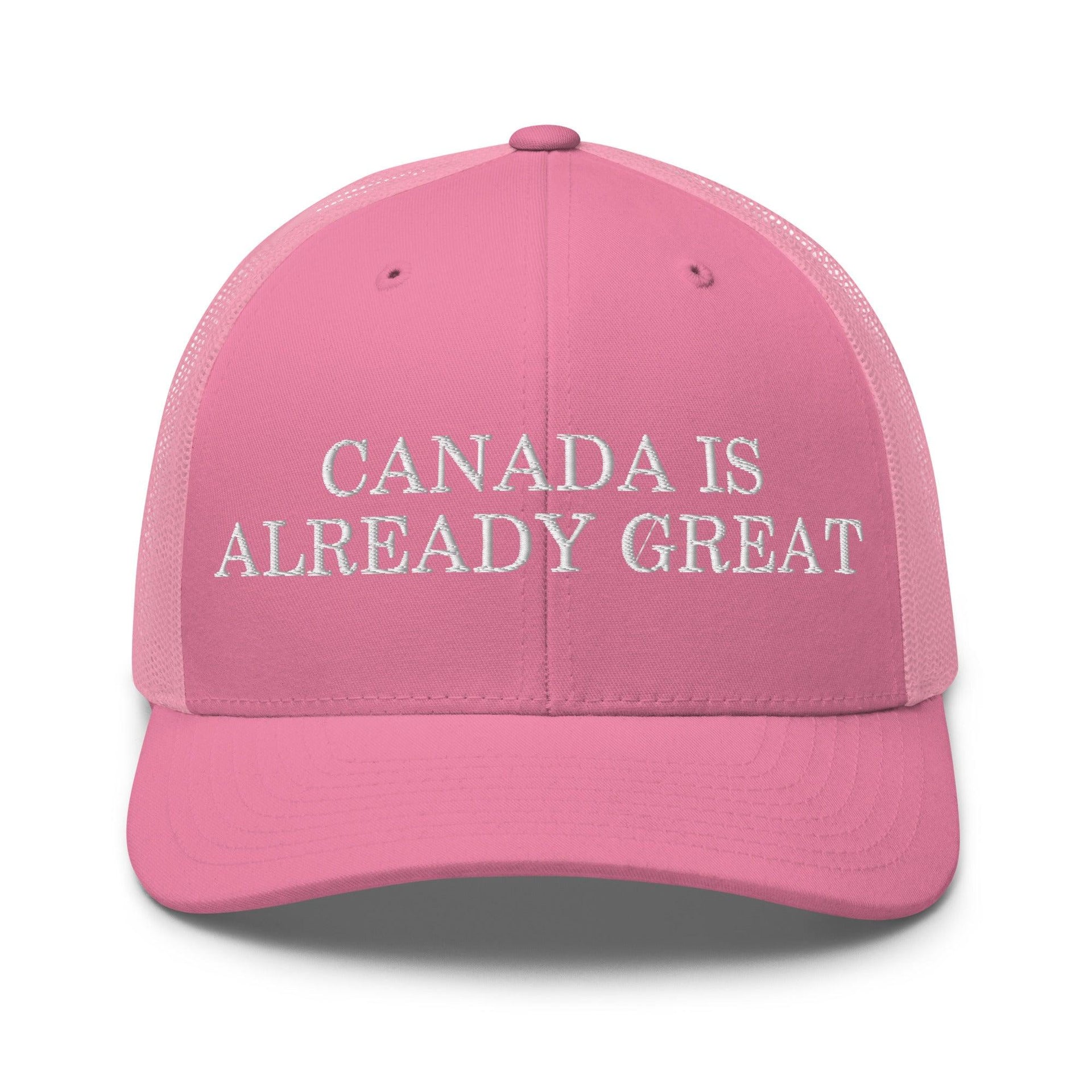 Canada is Already Great Embroidered Mesh Trucker Hat Pink Canada Capital Crowns Trucker Hats