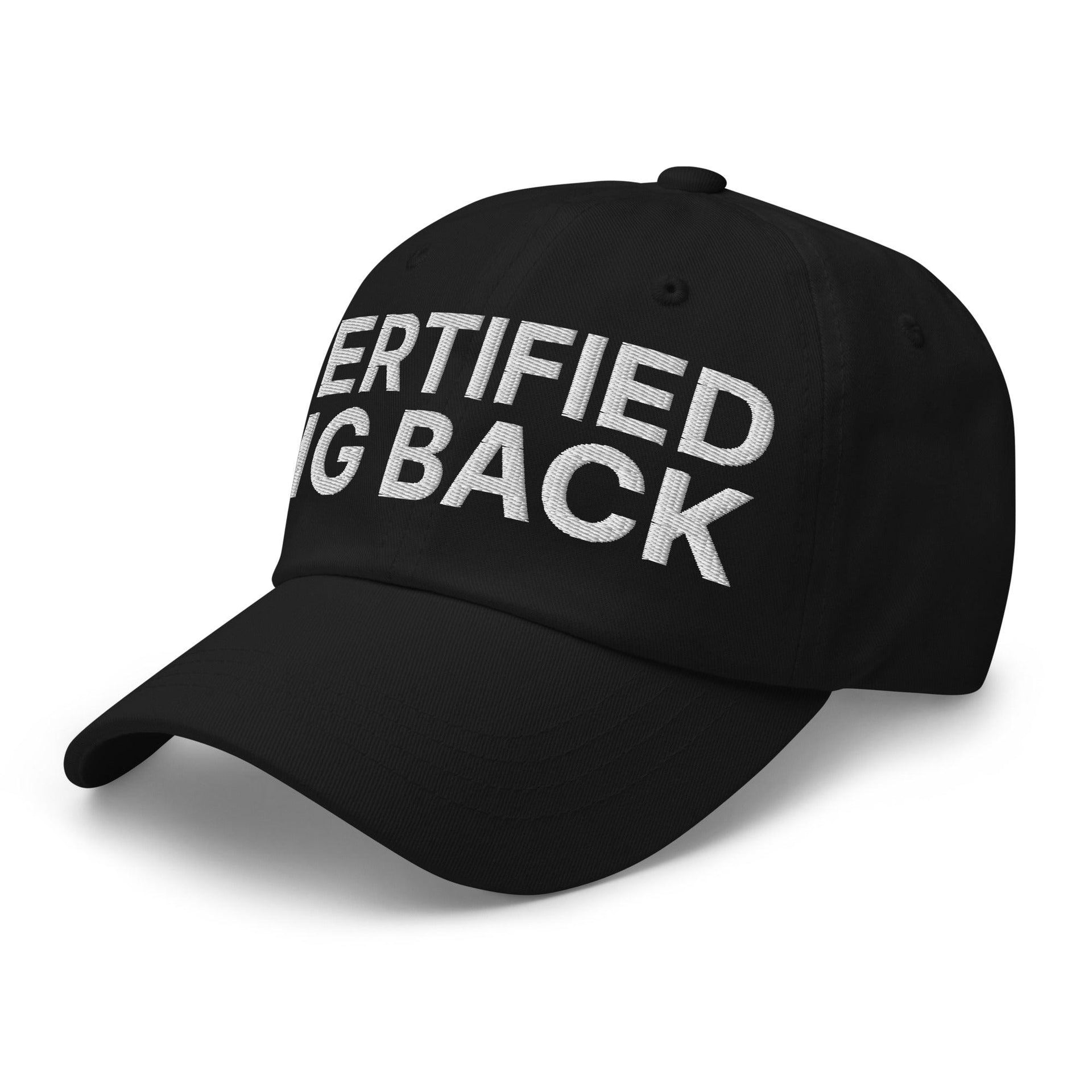 Certified Big Back Embroidered Dad Hat Capital Crowns Dad Hats Funny