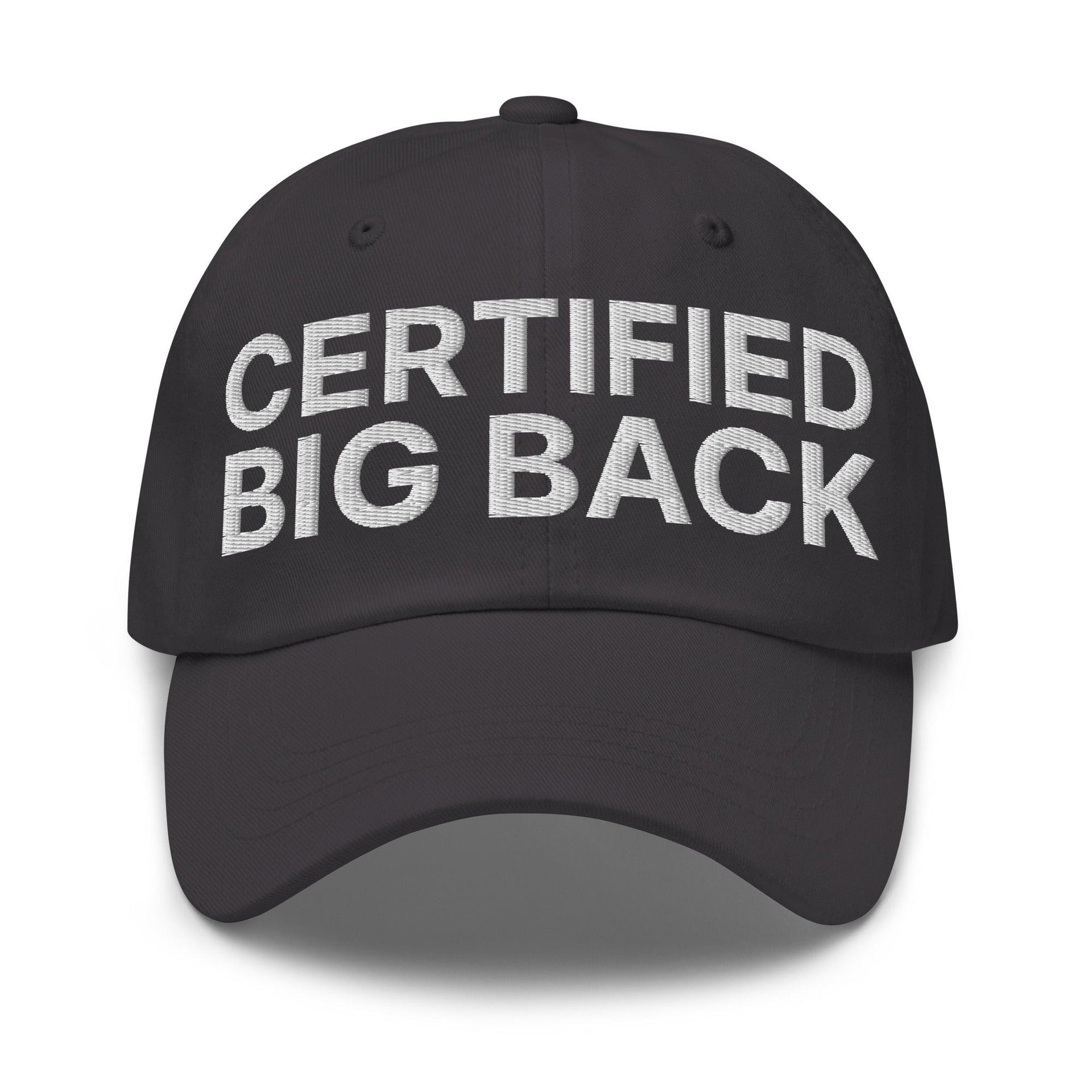 Certified Big Back Embroidered Dad Hat Dark Grey Capital Crowns Dad Hats Funny