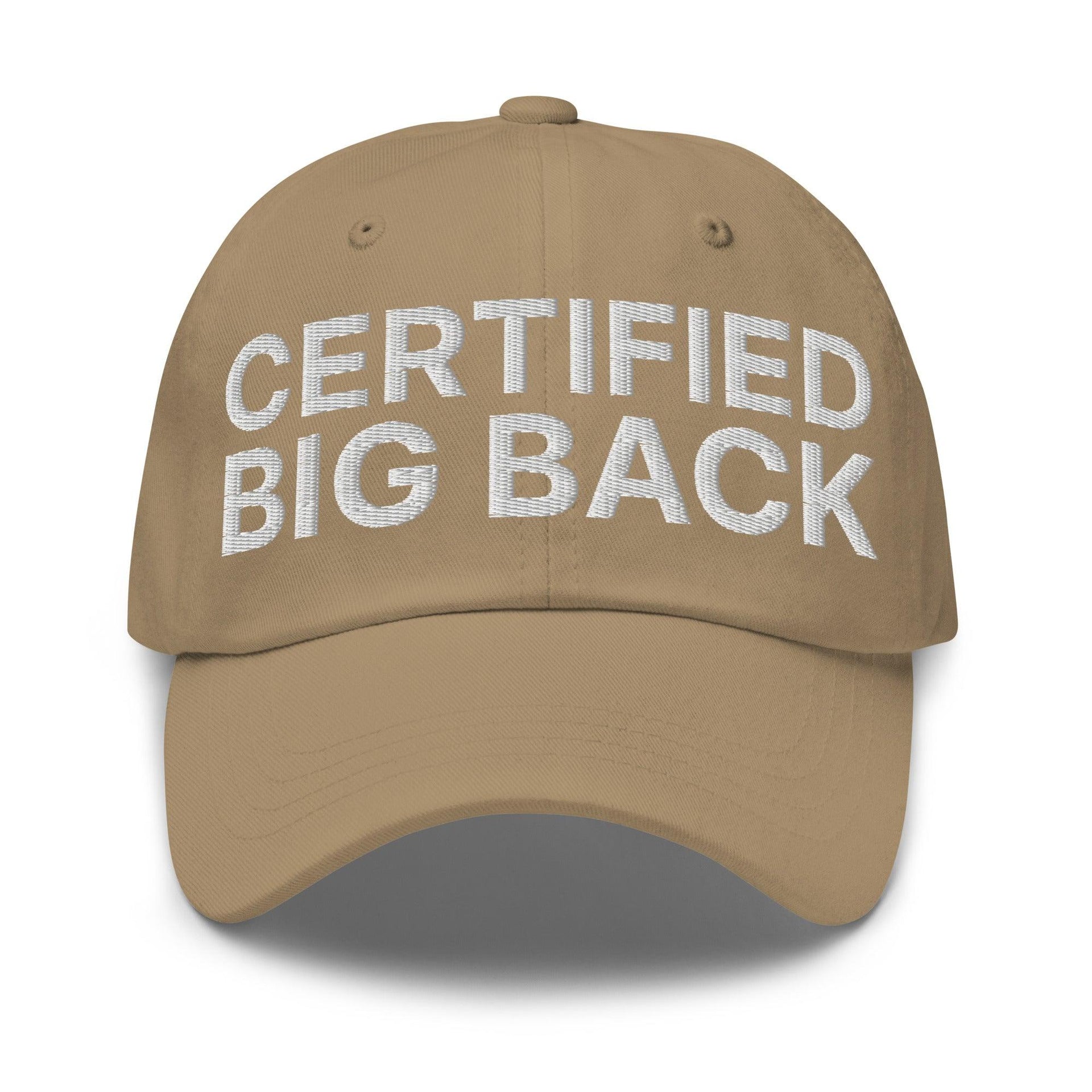 Certified Big Back Embroidered Dad Hat Khaki Capital Crowns Dad Hats Funny