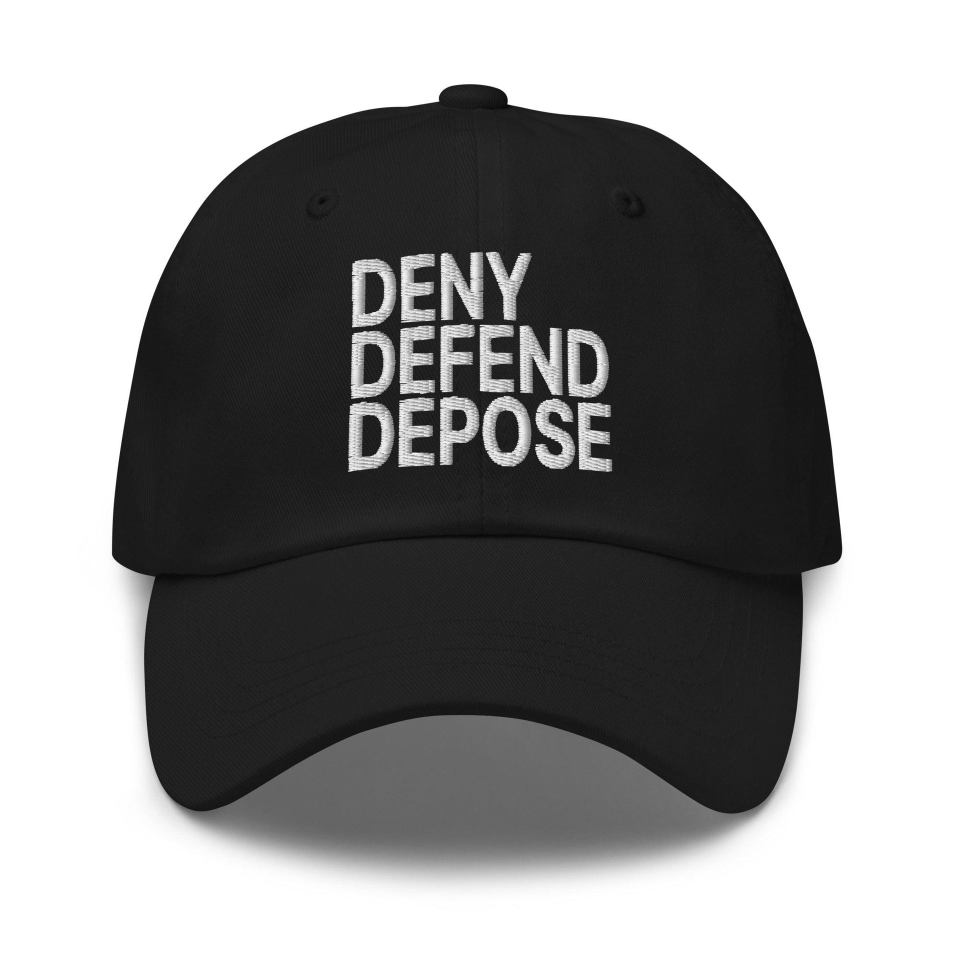 Deny Defend Depose Embroidered Dad Hat Black Capital Crowns Dad Hats Funny LADs