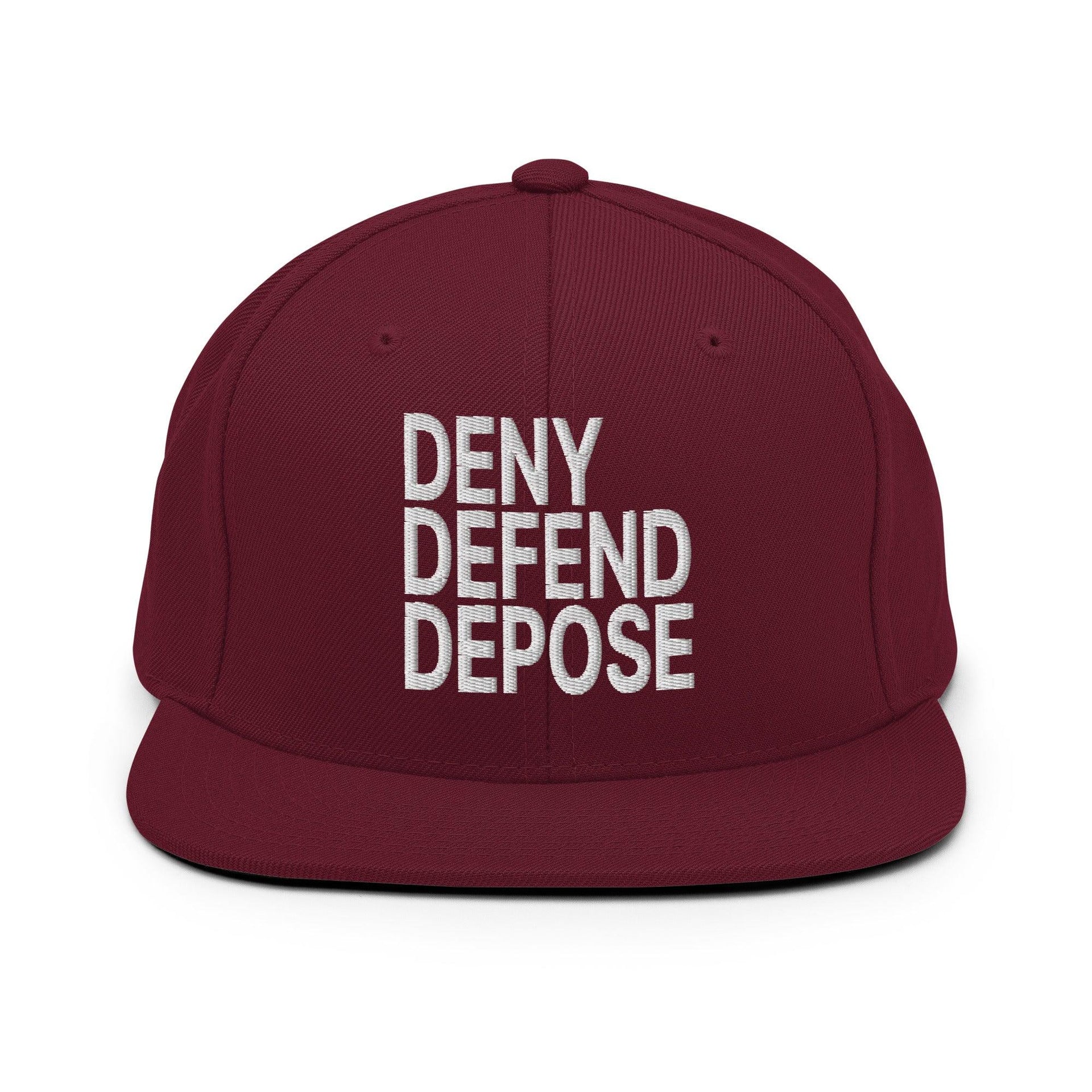 Deny Defend Depose Embroidered Flat Bill Brim Snapback Hat Maroon Capital Crowns Funny LADs Snapback Hats