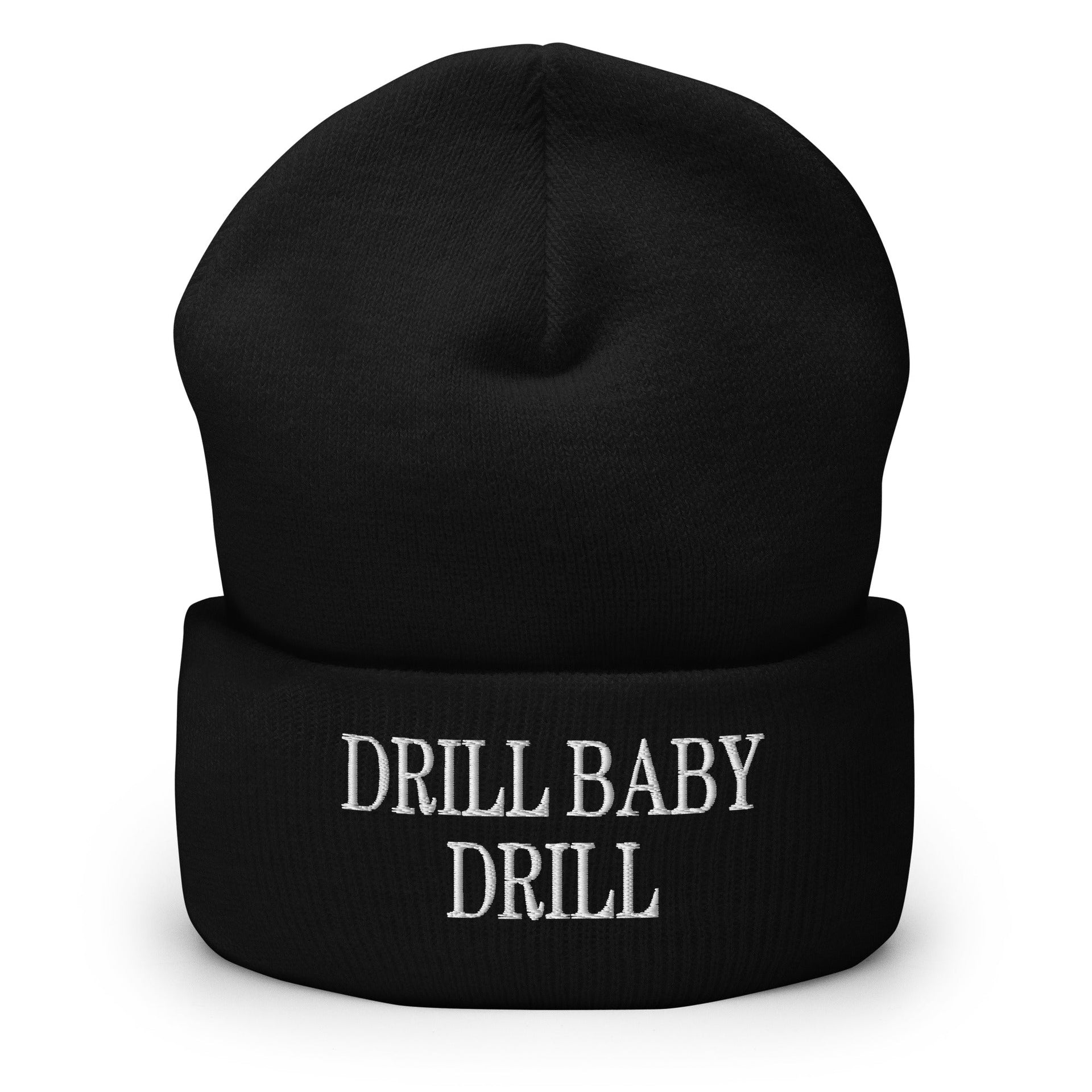 Drill Baby Drill Embroidered Knit Cuffed Beanie Black Beanies Capital Crowns Conservative