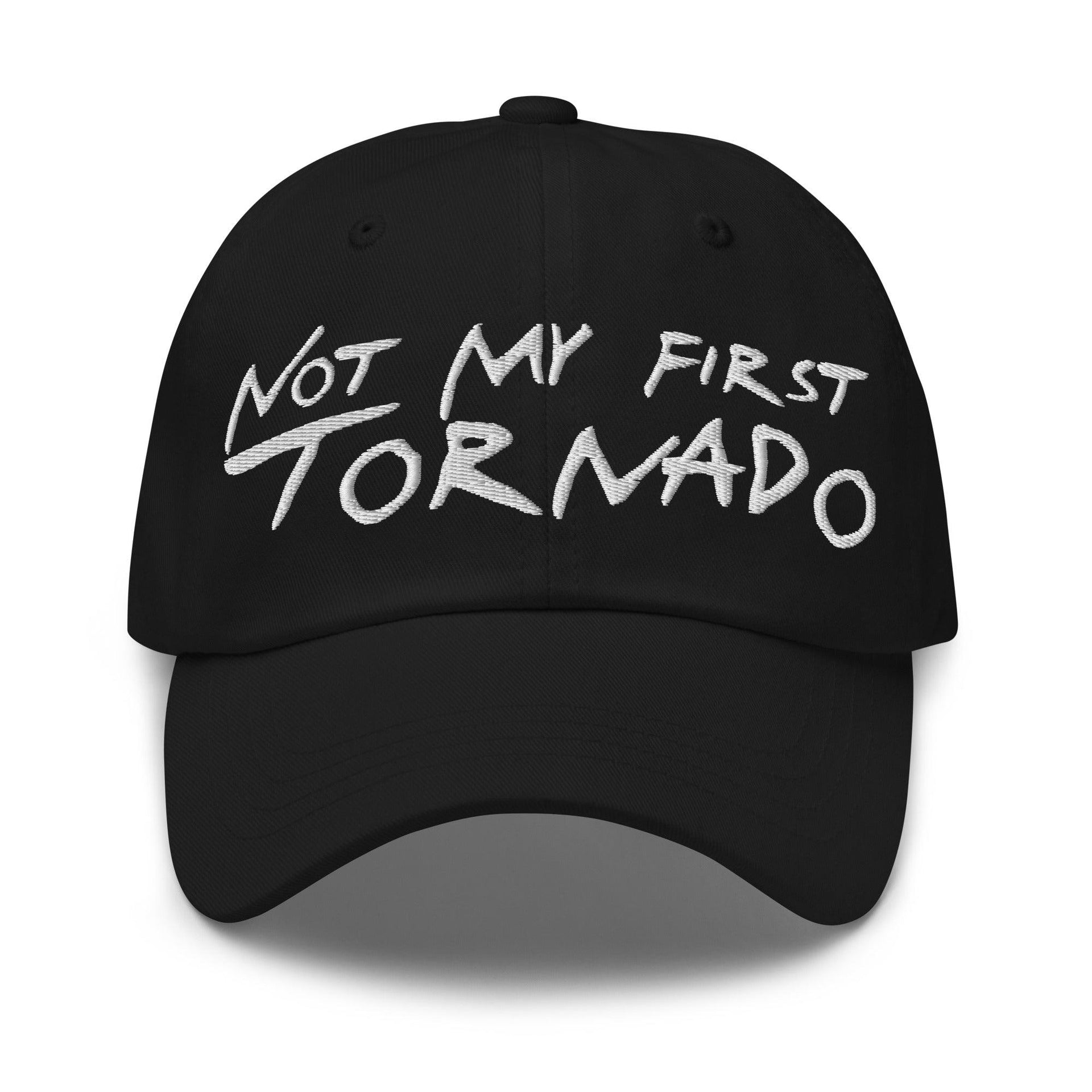 Not My First Tornado Dad Hat Black Capital Crowns Dad Hats Funny