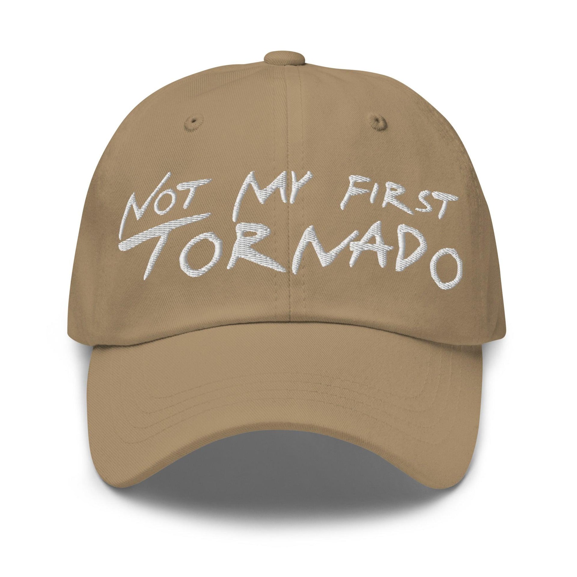 Not My First Tornado Dad Hat Khaki Capital Crowns Dad Hats Funny