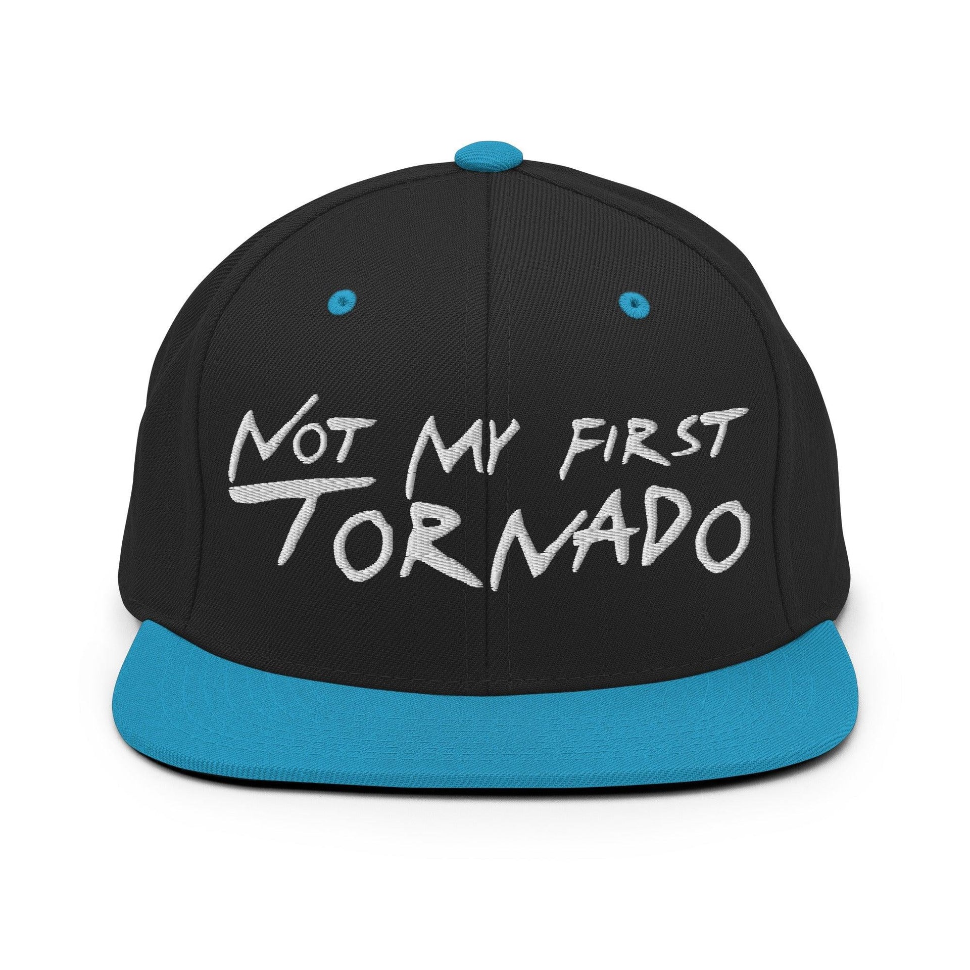 Not My First Tornado Flat Bill Brim Snapback Hat Black Teal Capital Crowns Funny Snapback Hats