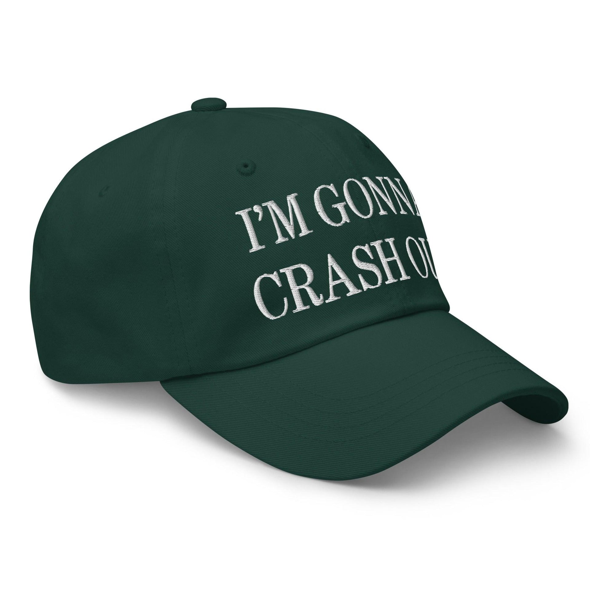I'm Gonna Crash Out Embroidered Dad Hat Capital Crowns Dad Hats Funny