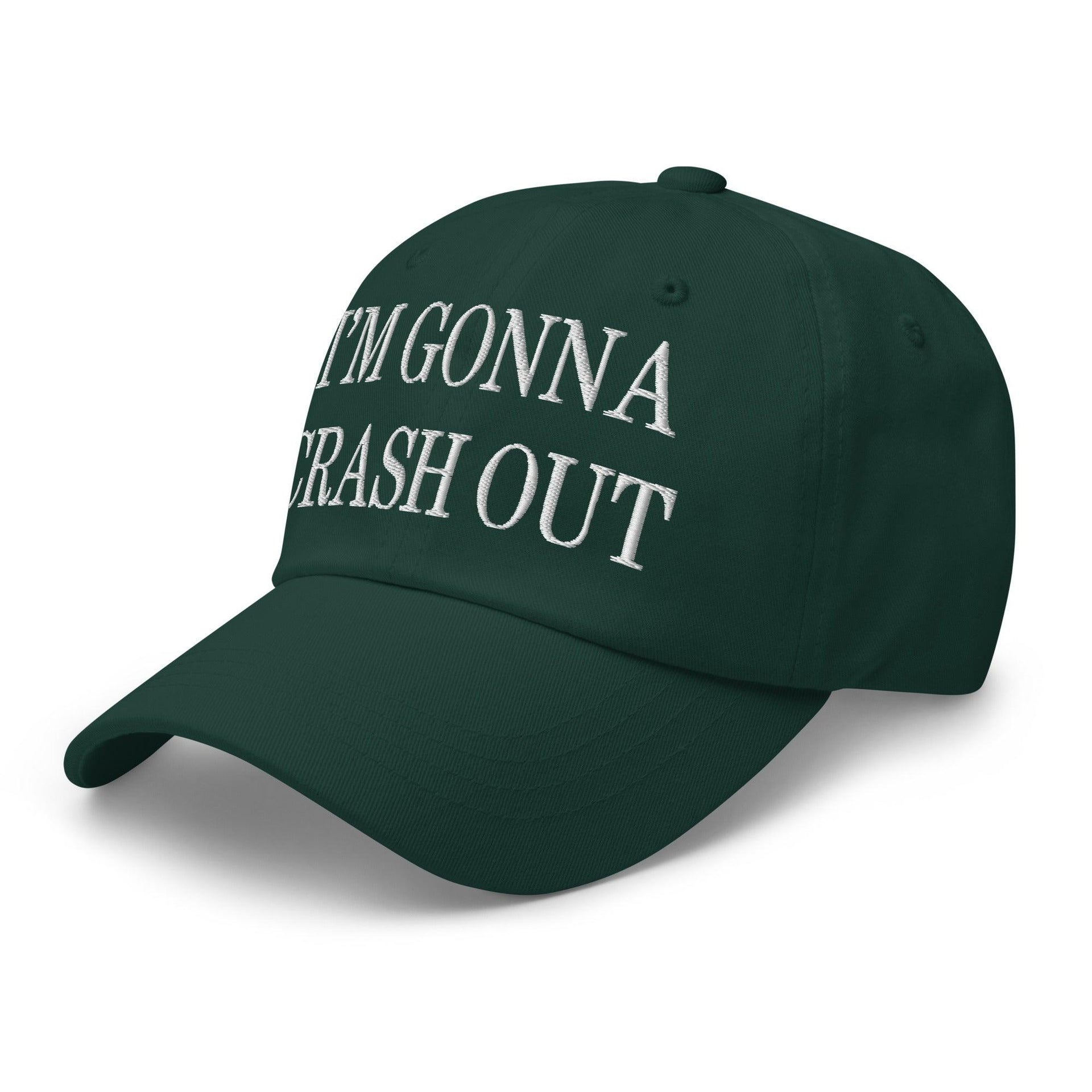 I'm Gonna Crash Out Embroidered Dad Hat Capital Crowns Dad Hats Funny