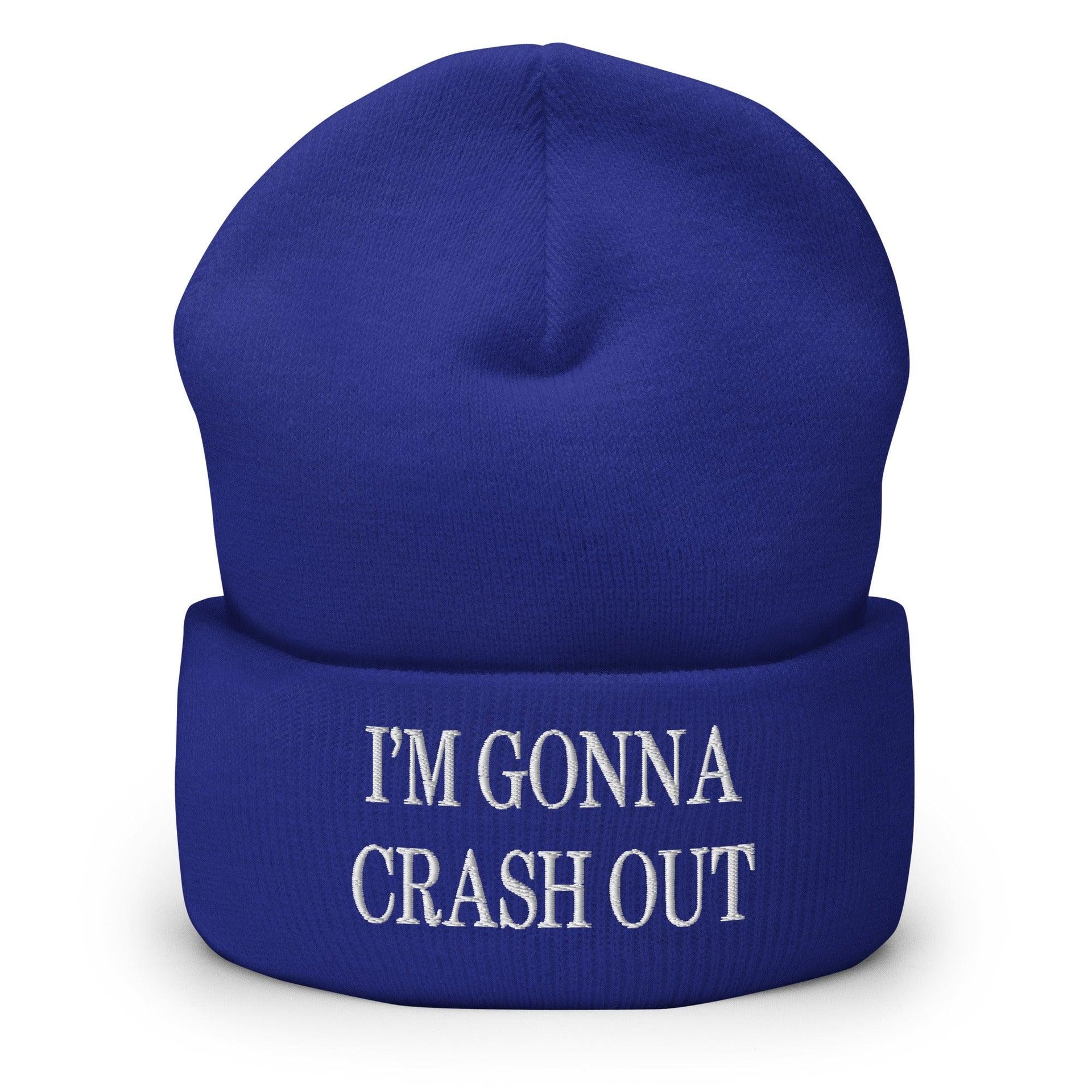 I'm Gonna Crash Out Embroidered Knit Cuffed Beanie Royal Beanies Capital Crowns Funny