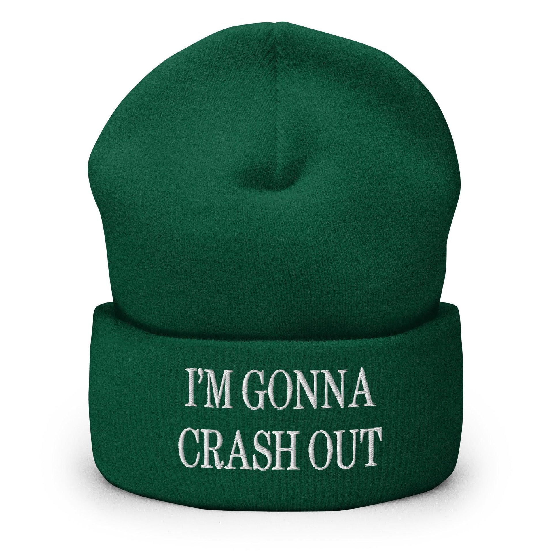 I'm Gonna Crash Out Embroidered Knit Cuffed Beanie Spruce Beanies Capital Crowns Funny