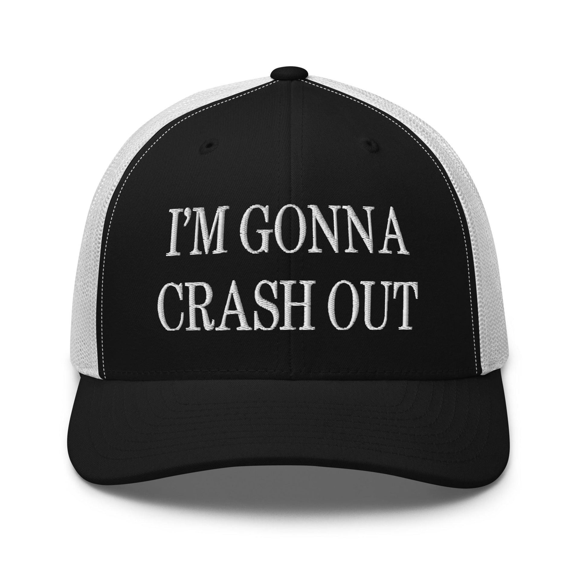 I'm Gonna Crash Out Embroidered Mesh Trucker Hat Black White Capital Crowns Funny Trucker Hats