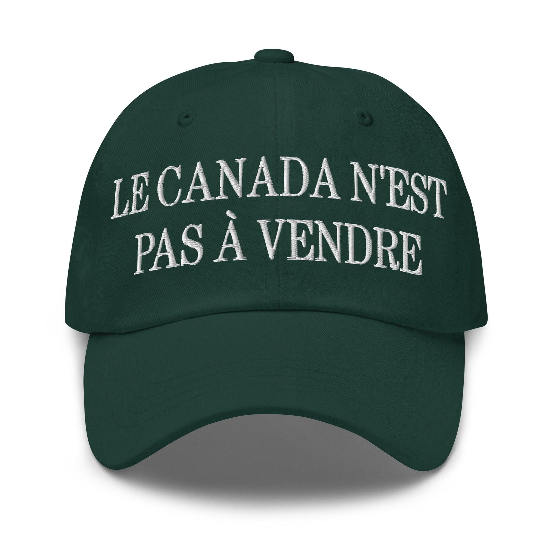 Le Canada n'est pas à Vendre Canada is not for Sale Great Embroidered Dad Hat Spruce Canada Canada Is Not For Sale Capital Crowns Dad Hats