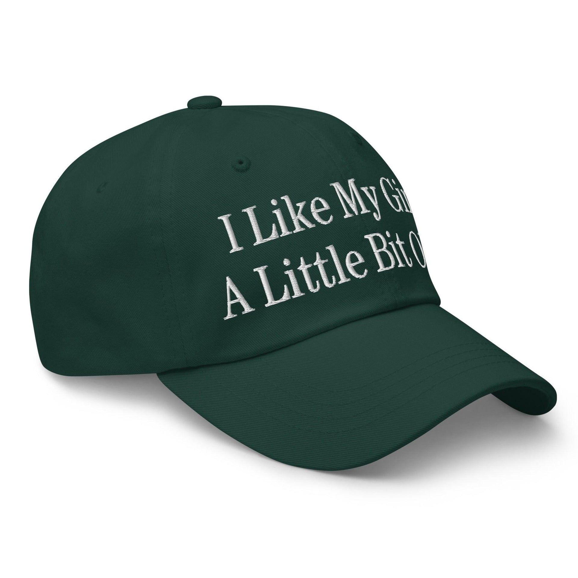 I Like My Girls a Little Bit Older Embroidered Dad Hat Capital Crowns Dad Hats Funny