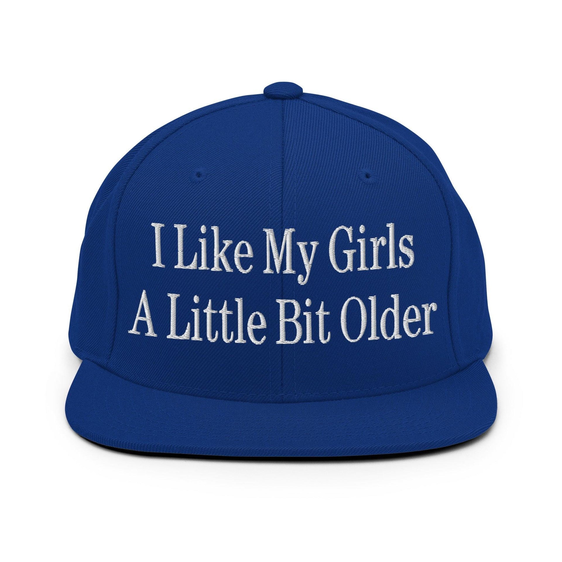 I Like My Girls a Little Bit Older Embroidered Flat Bill Brim Snapback Hat Royal Blue Capital Crowns Funny Snapback Hats