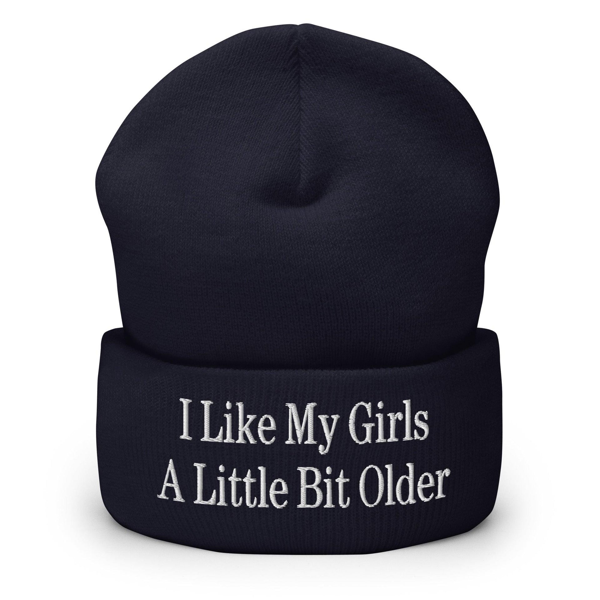I Like My Girls a Little Bit Older Embroidered Knit Cuffed Beanie Navy Beanies Capital Crowns Funny
