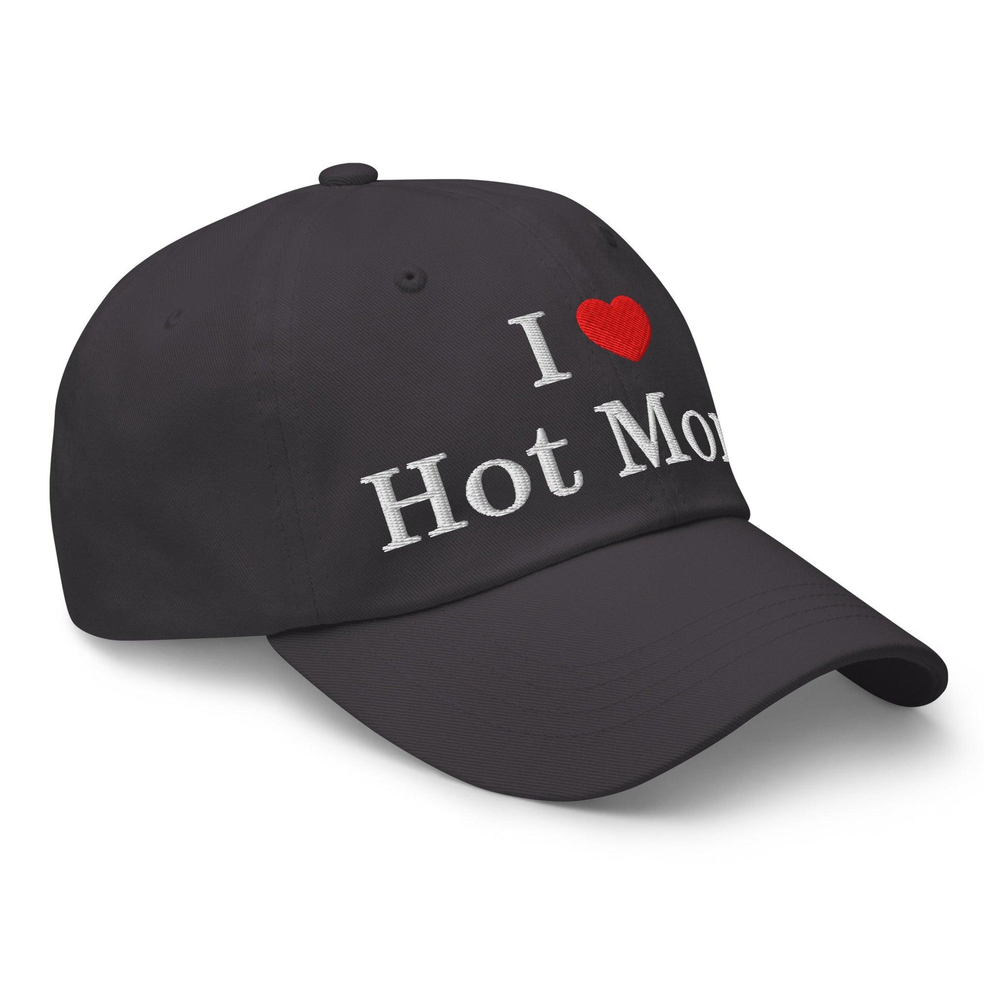 I Love Hot Moms Embroidered Dad Hat Capital Crowns Dad Hats Funny
