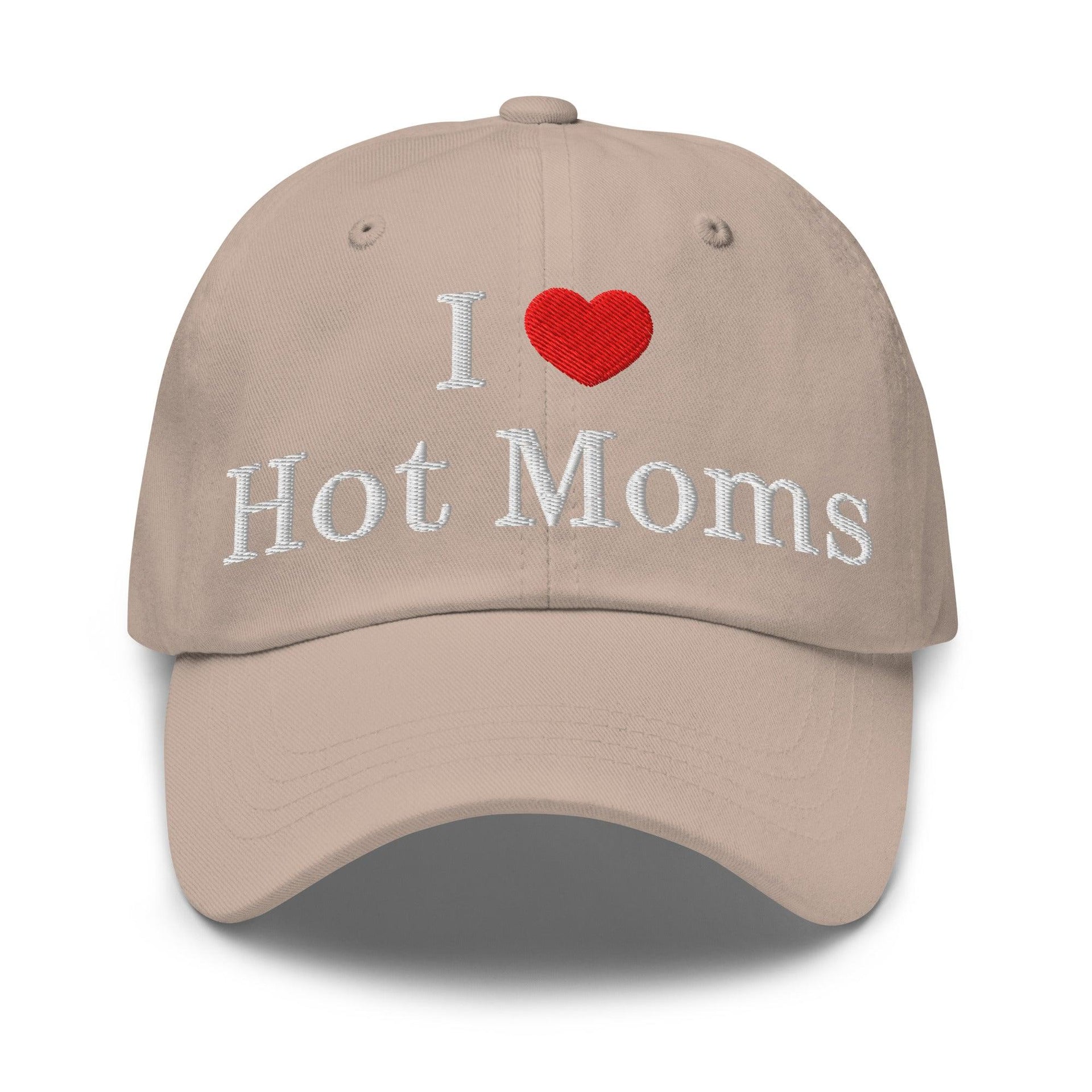 I Love Hot Moms Embroidered Dad Hat Stone Capital Crowns Dad Hats Funny