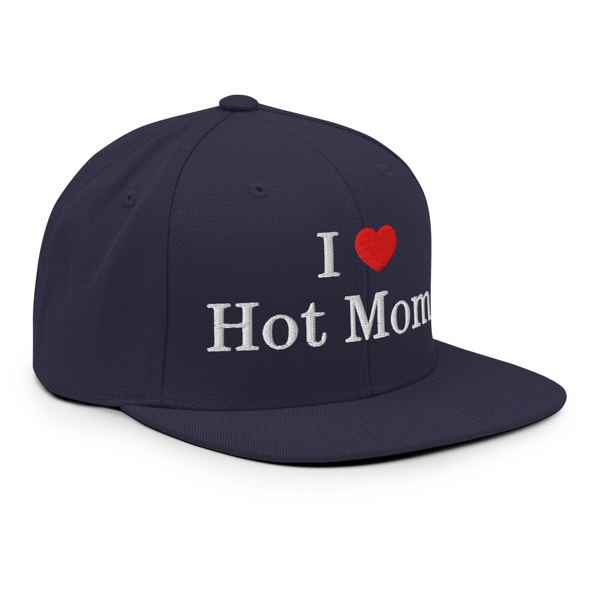I Love Hot Moms Embroidered Flat Bill Brim Snapback Hat Capital Crowns Funny Snapback Hats