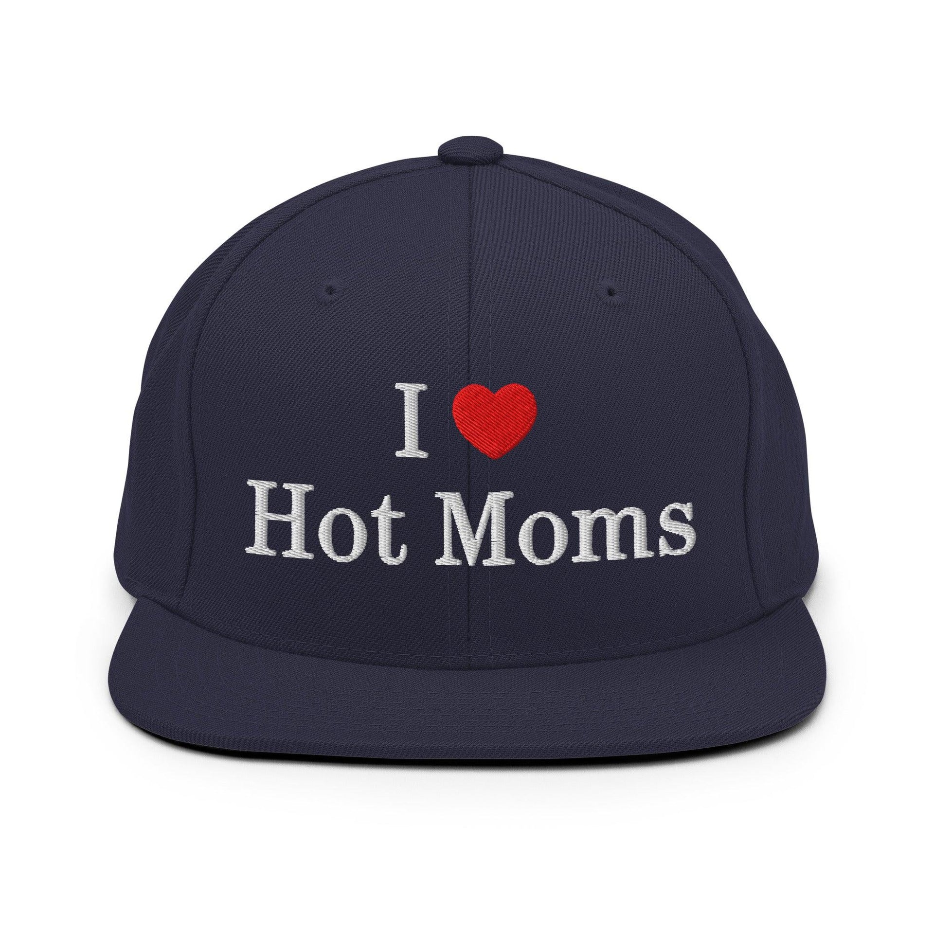 I Love Hot Moms Embroidered Flat Bill Brim Snapback Hat Navy Capital Crowns Funny Snapback Hats