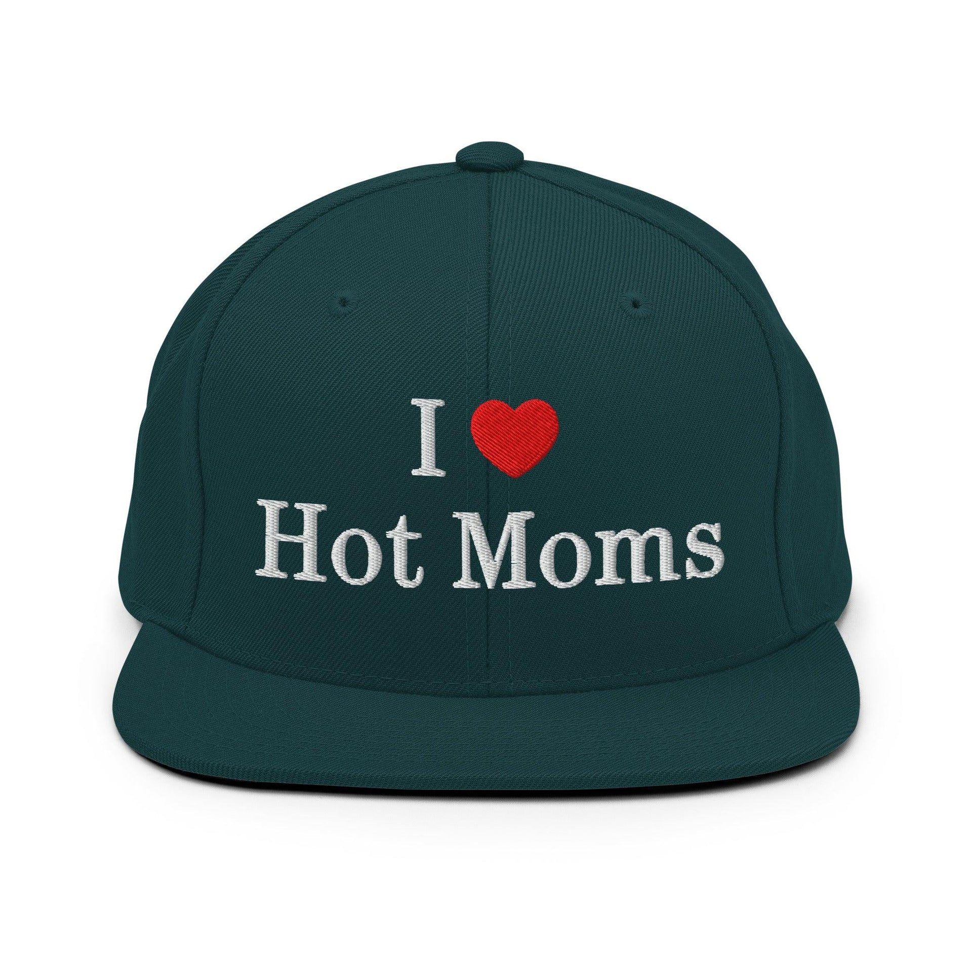 I Love Hot Moms Embroidered Flat Bill Brim Snapback Hat Spruce Capital Crowns Funny Snapback Hats