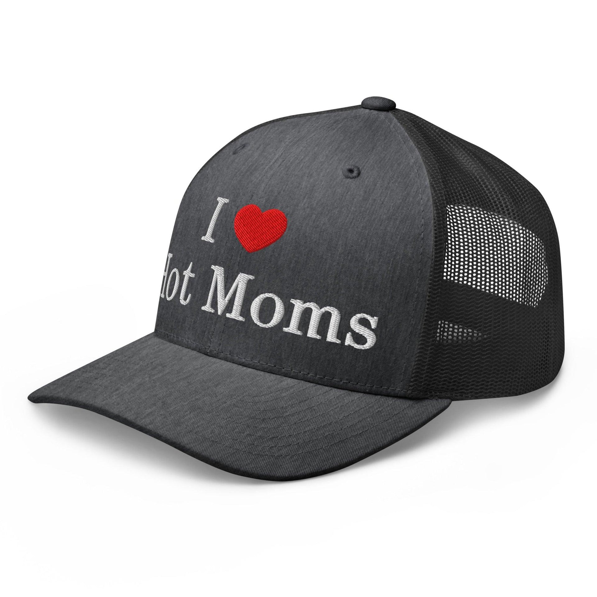 I Love Hot Moms Embroidered Mesh Trucker Hat Capital Crowns Funny Trucker Hats