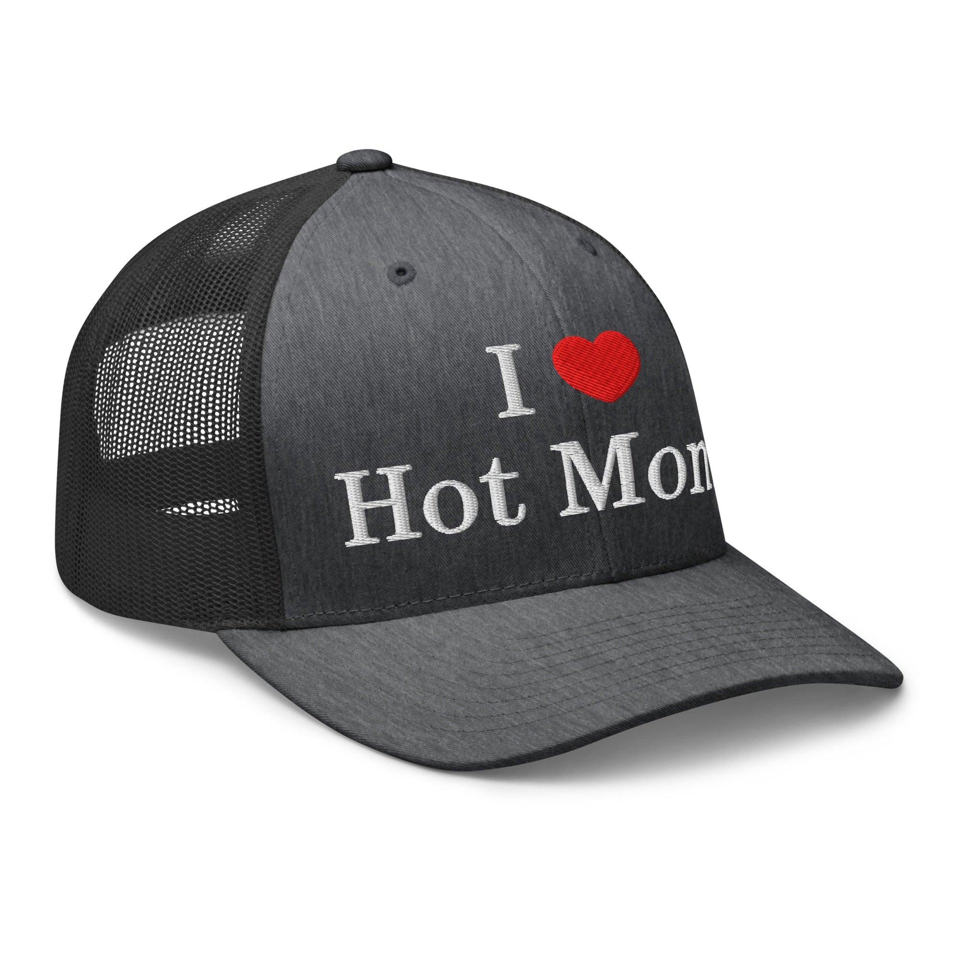I Love Hot Moms Embroidered Mesh Trucker Hat Capital Crowns Funny Trucker Hats
