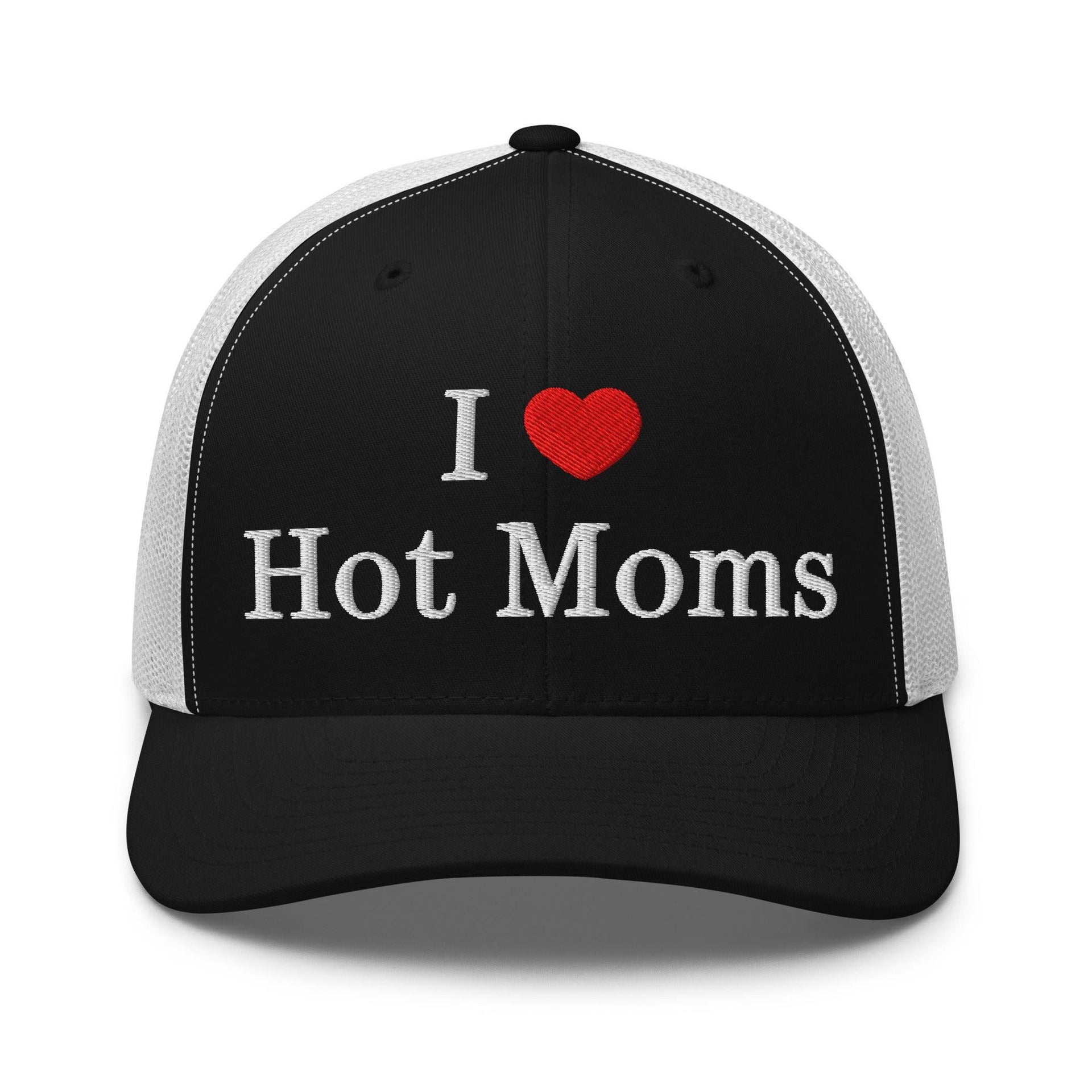 I Love Hot Moms Embroidered Mesh Trucker Hat Black White Capital Crowns Funny Trucker Hats