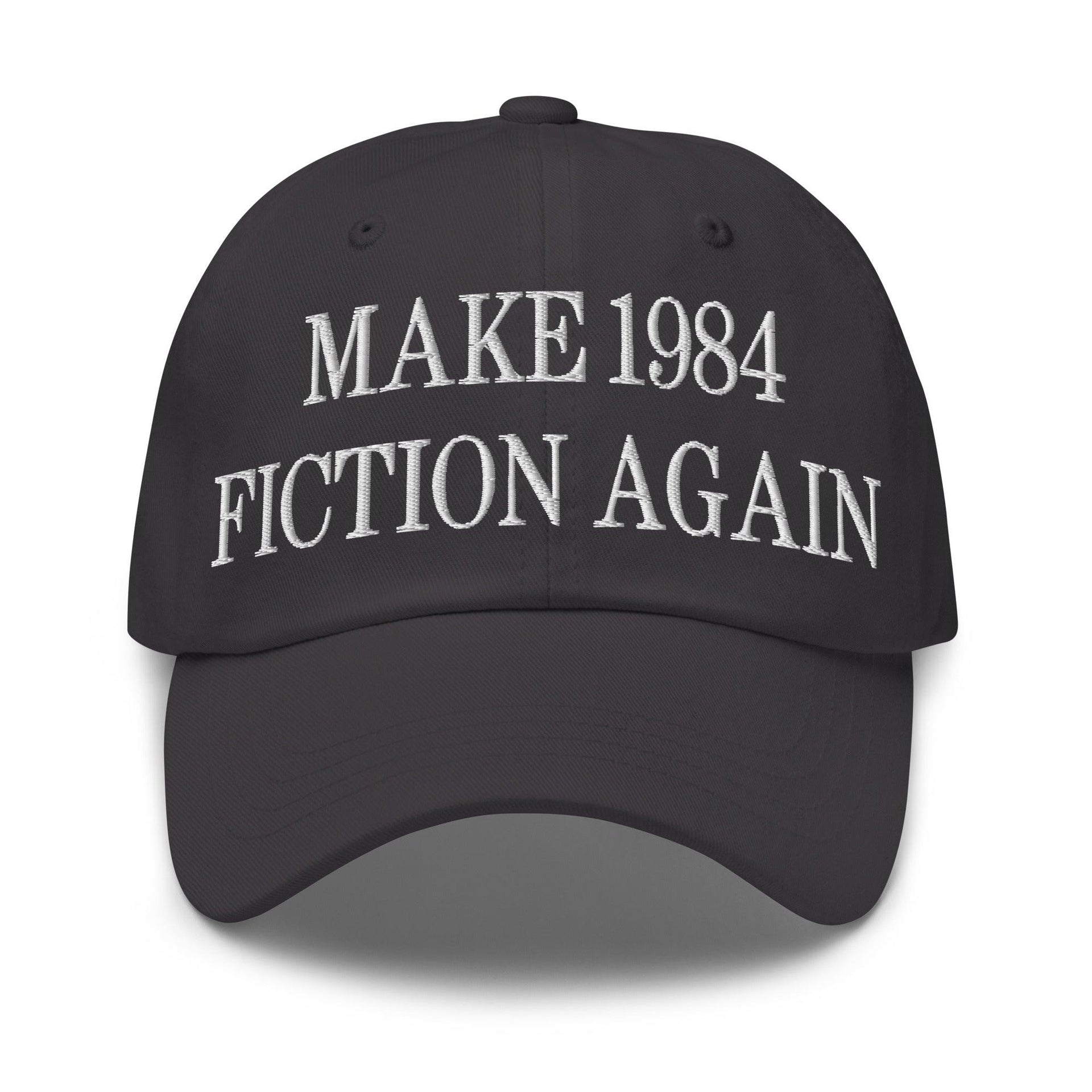 Make 1984 Fiction Again Embroidered Dad Hat Dark Grey Capital Crowns Dad Hats Make Again