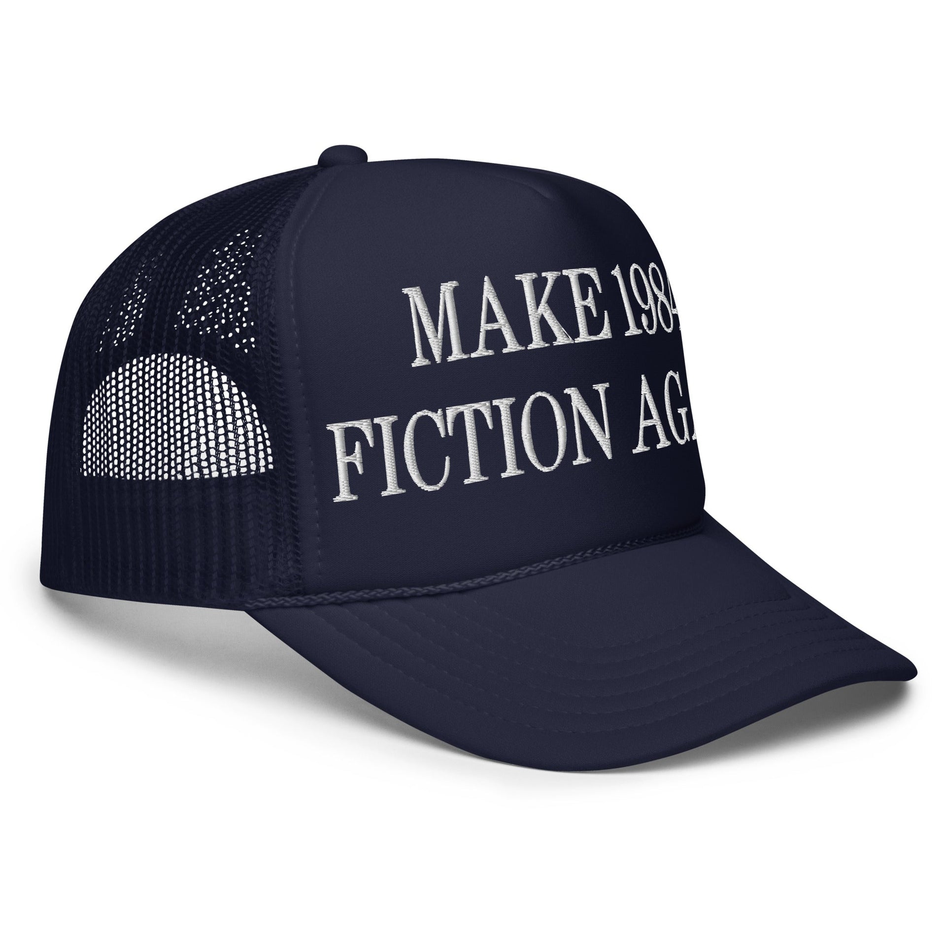 Make 1984 Fiction Again Embroidered Foam Trucker Hat Capital Crowns Make Again Trucker Hats
