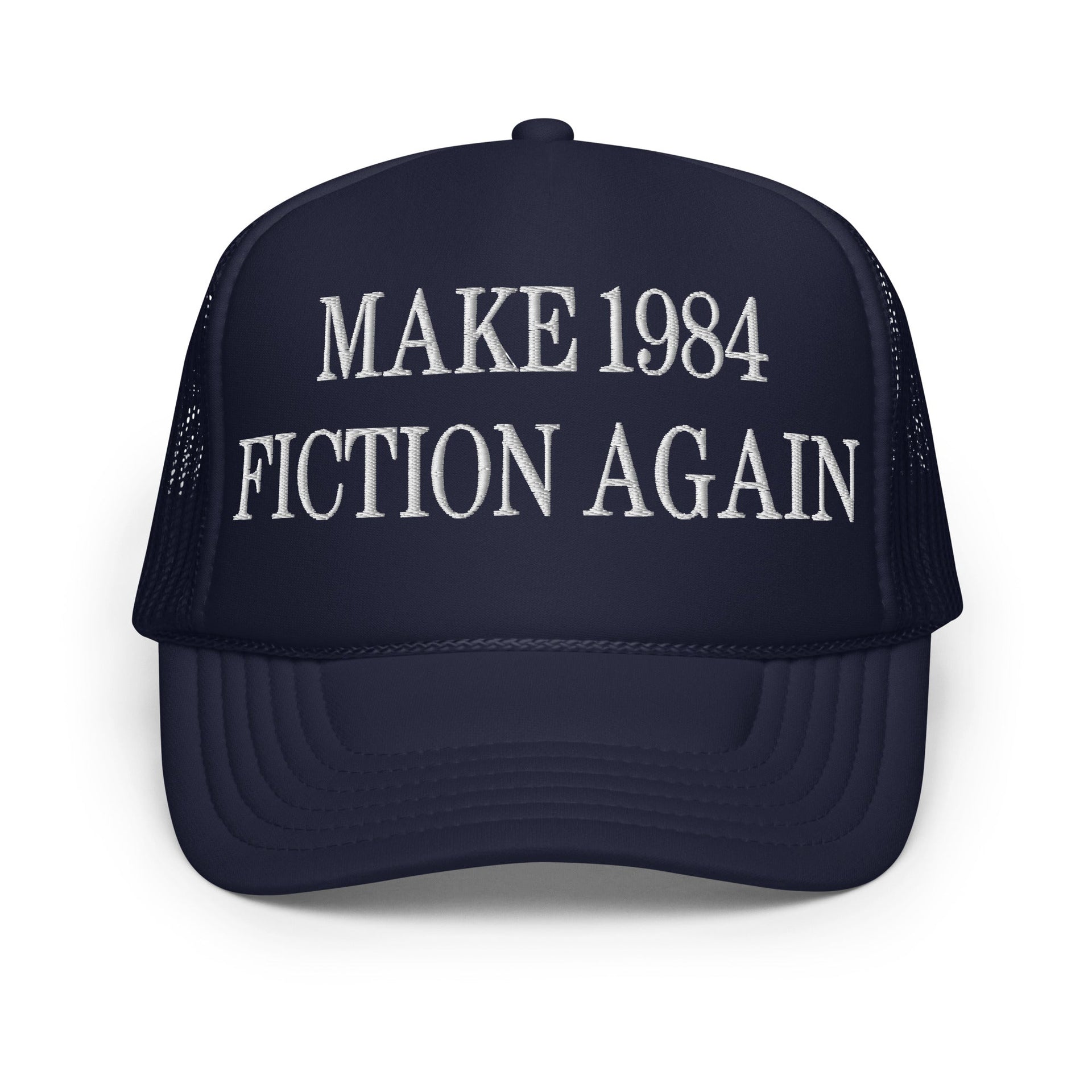 Make 1984 Fiction Again Embroidered Foam Trucker Hat Navy Capital Crowns Make Again Trucker Hats