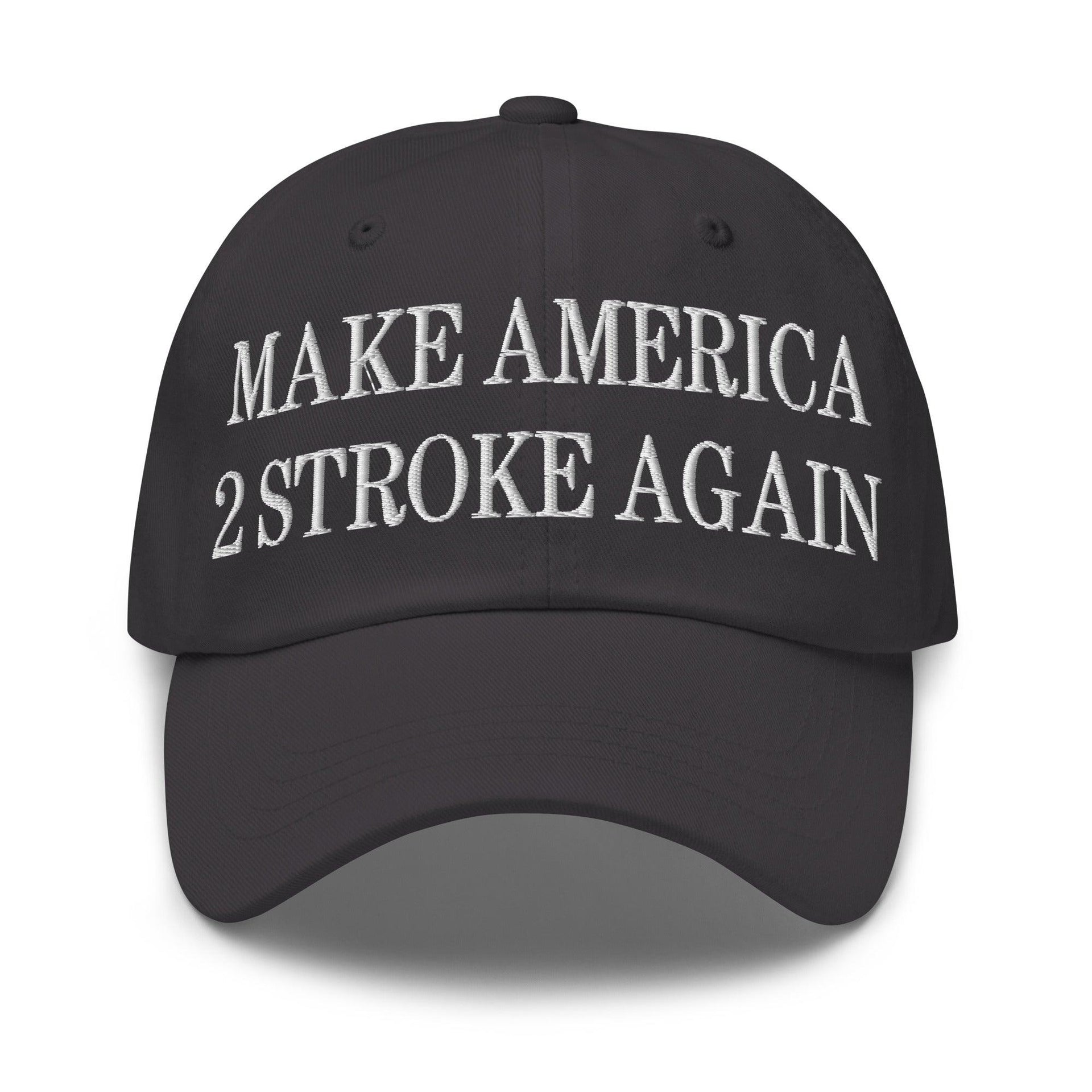 Make Us 2 Stroke Again Embroidered Dad Hat Dark Grey Capital Crowns Dad Hats Make Again